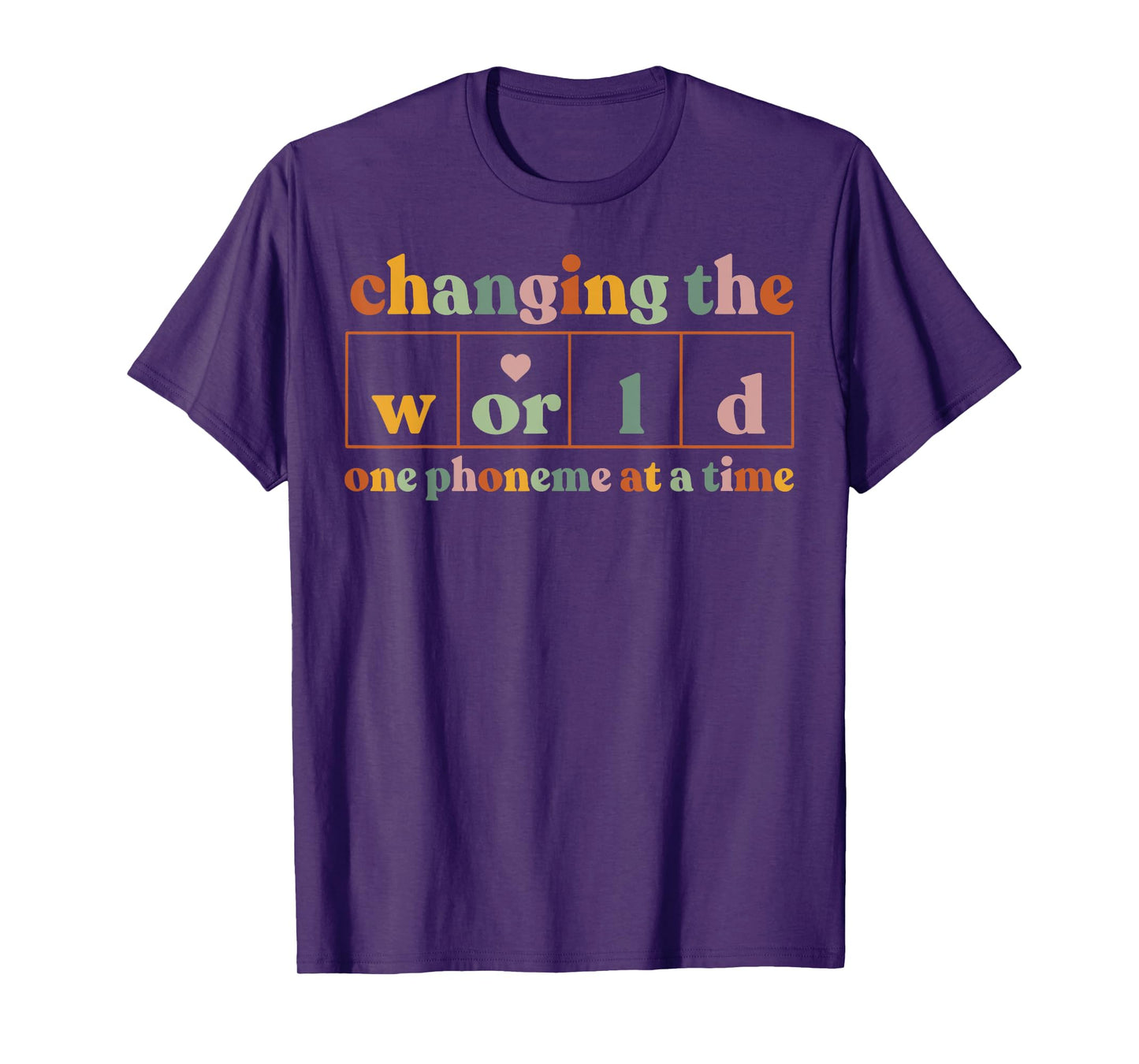 Changing The World One Phoneme At A Time Teacher T-Shirt