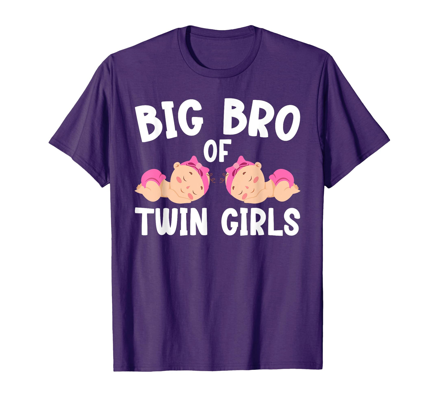 Big Bro Of Twin Girls Big Bro Of Twins Big Twin Brother T-Shirt
