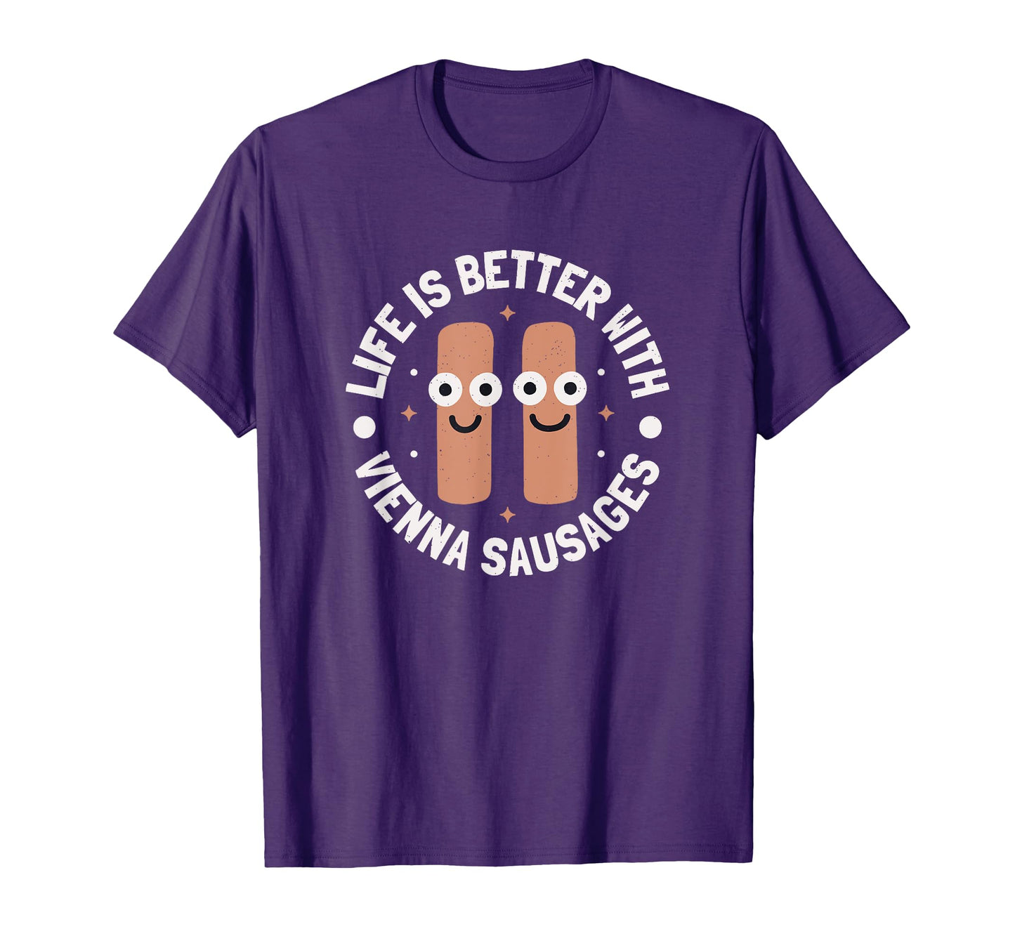 Life Is Better With Vienna Sausages - Vienna Sausage T-Shirt