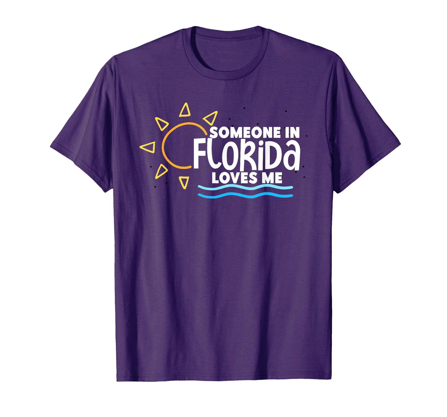 Someone In Florida Loves Me T-Shirt