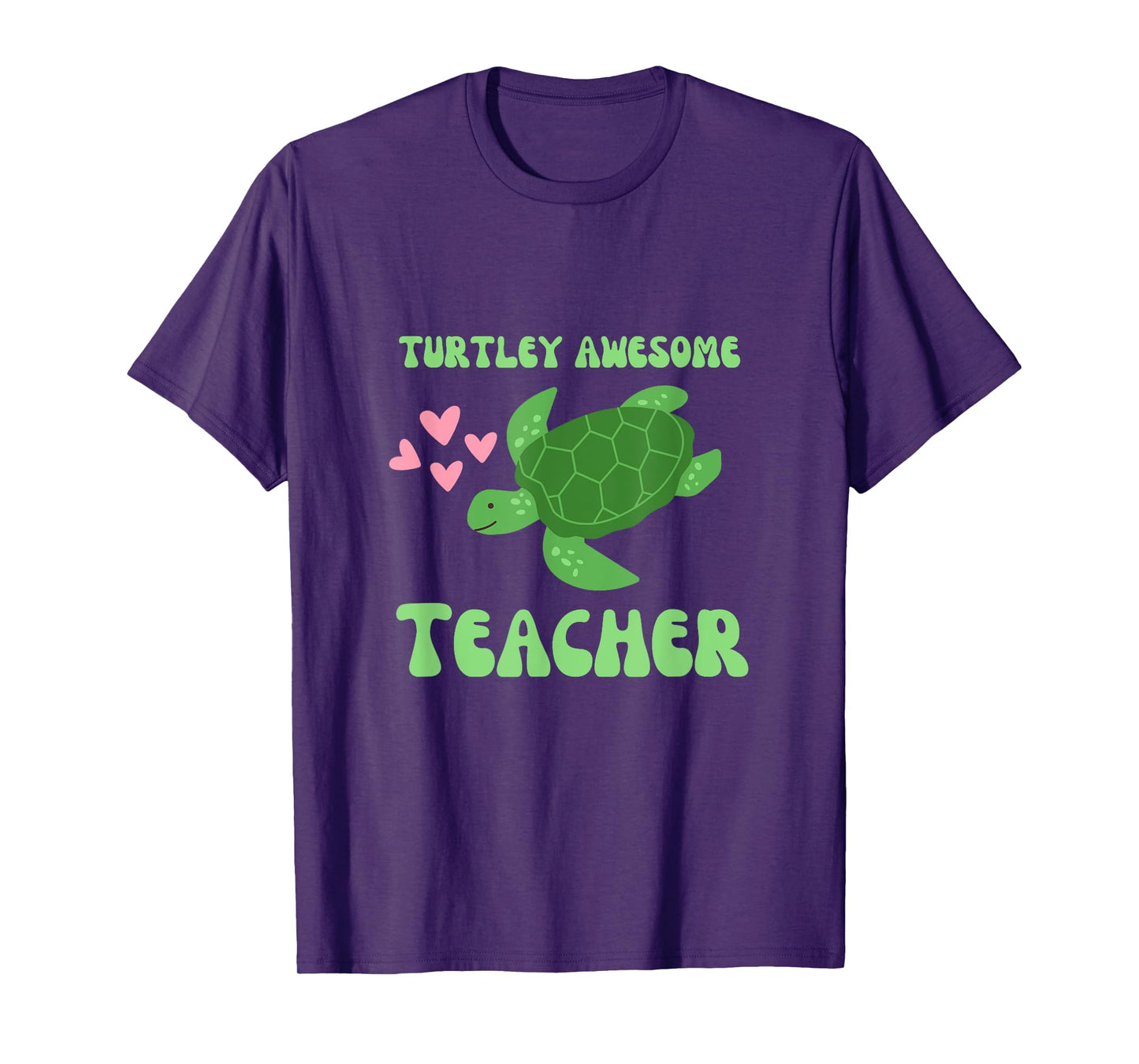 Turtley Awesome Teacher Love Turtles T-Shirt
