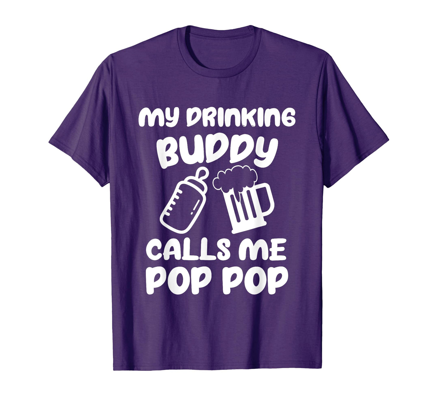 Pregnancy Announcement Pop Pop My Drinking Buddy Calls Me T-Shirt