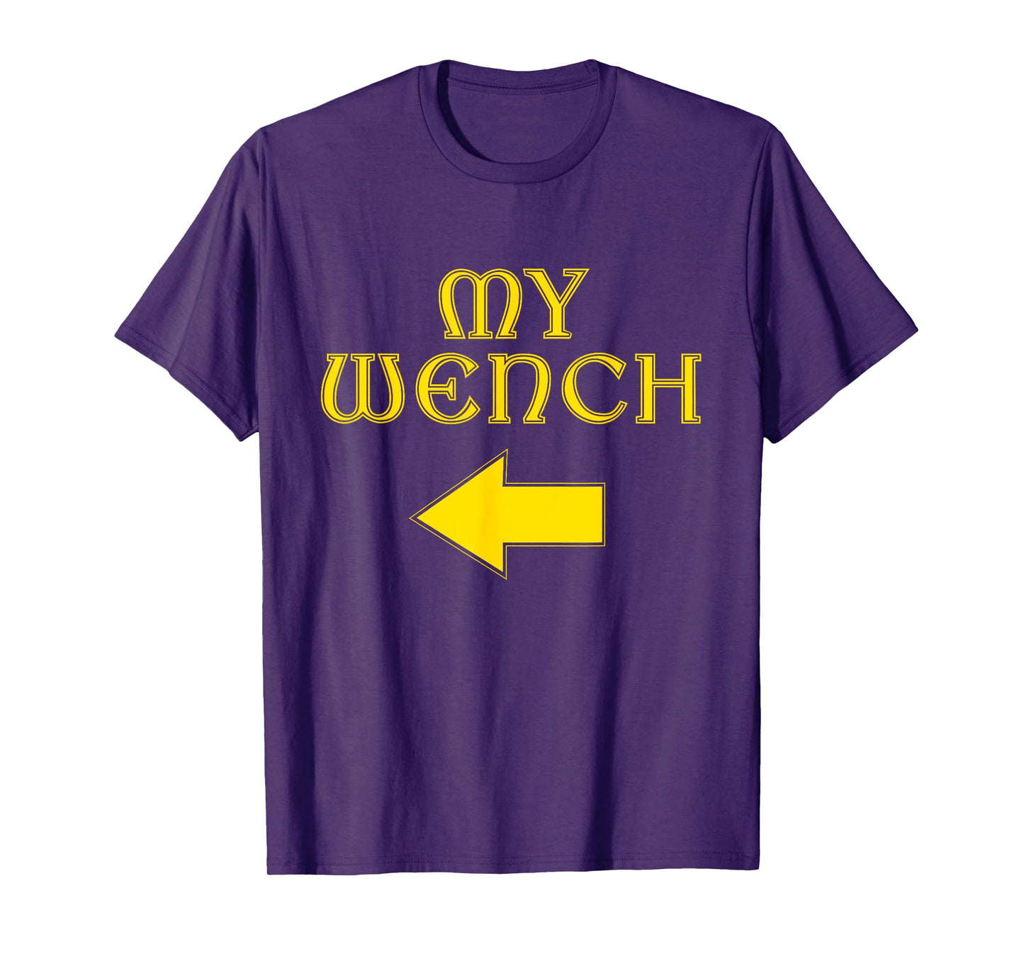 Renaissance Festival My Wench Medieval Ren Faire Couple T-Shirt
