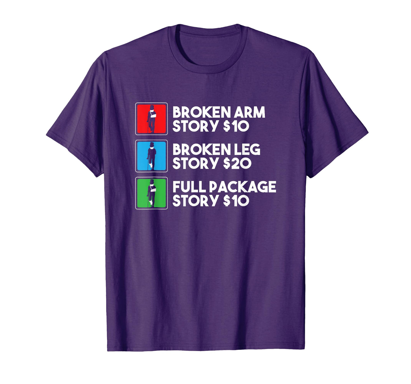 Broken Arm Leg Story Stunt Double Performer Funny Stuntman T-Shirt