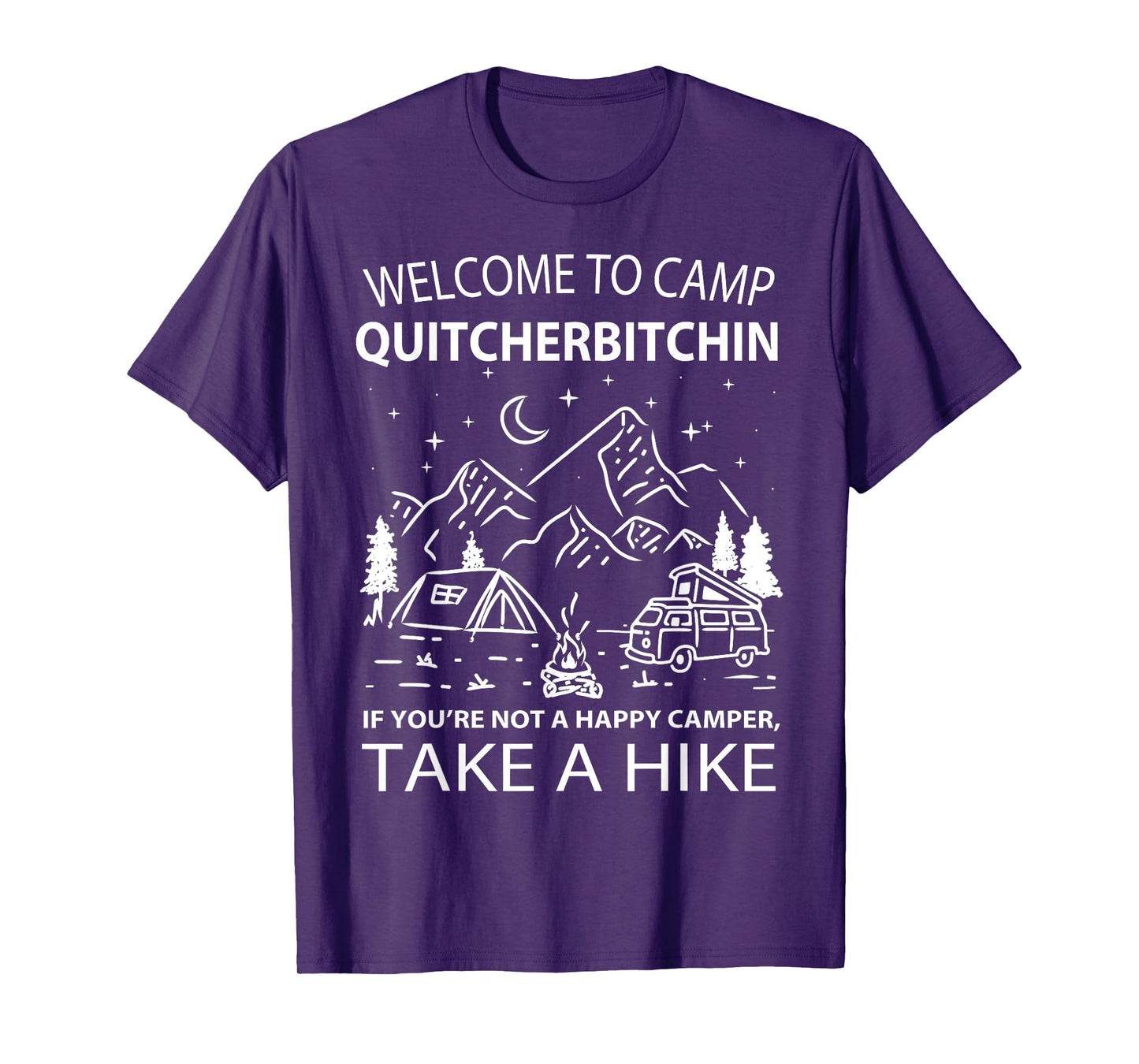 Welcome To Camp Quitcherbitchin Funny Camping Design T-Shirt