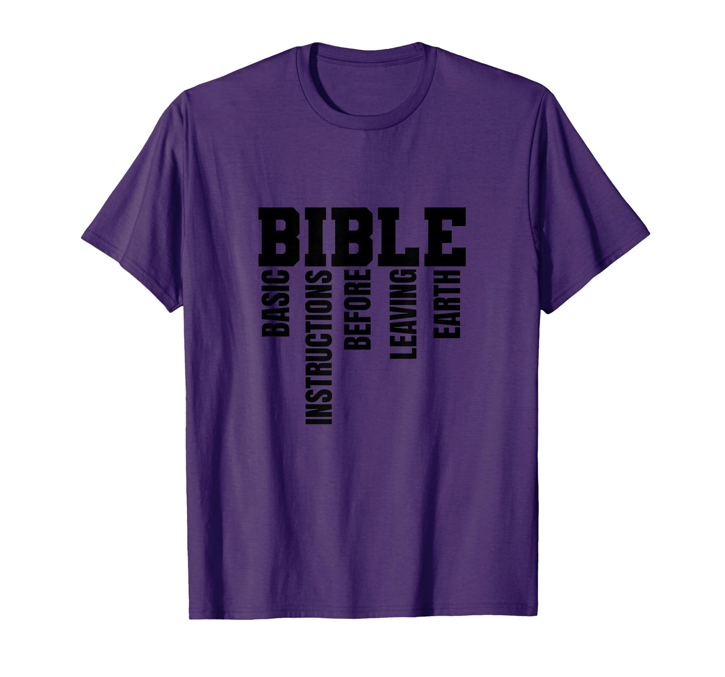 BASIC INSTRUCTIONS BEFORE LEAVING EARTH - B.I.B.L.E T-Shirt