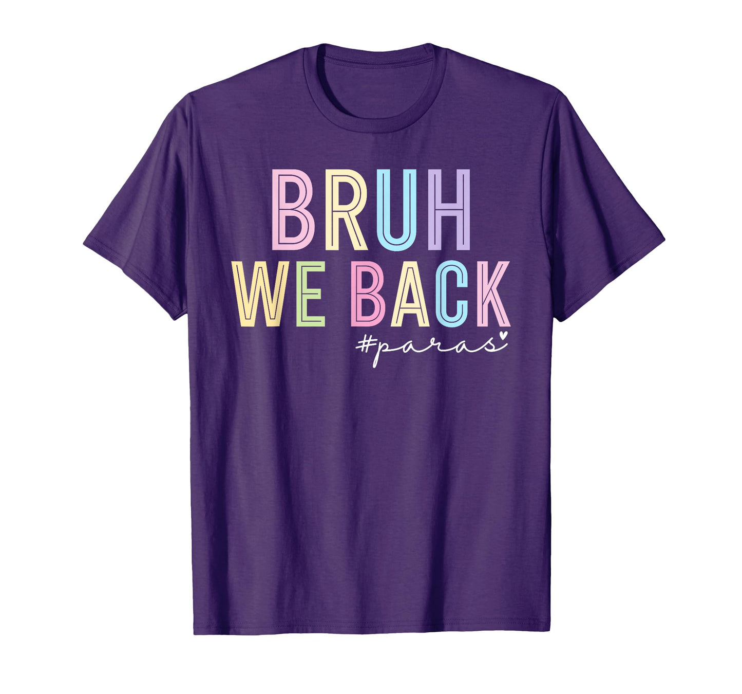 Bruh We Back Paras Paraprofessional Para Life Back to School T-Shirt