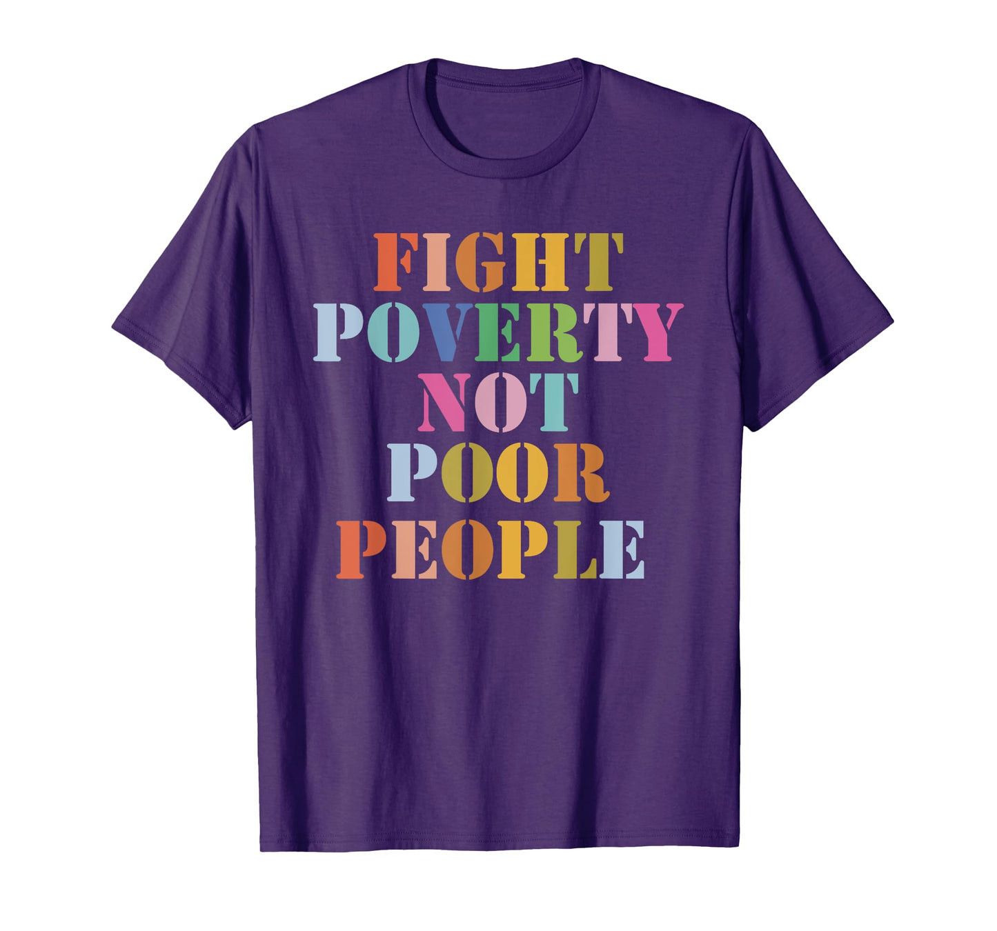 Fight Poverty Not Poor People T-Shirt