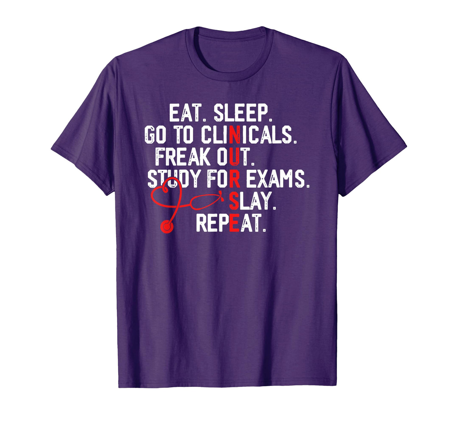 Womens Funny Eat Sleep Go To Clinicals Nurse Life Nursing T-Shirt