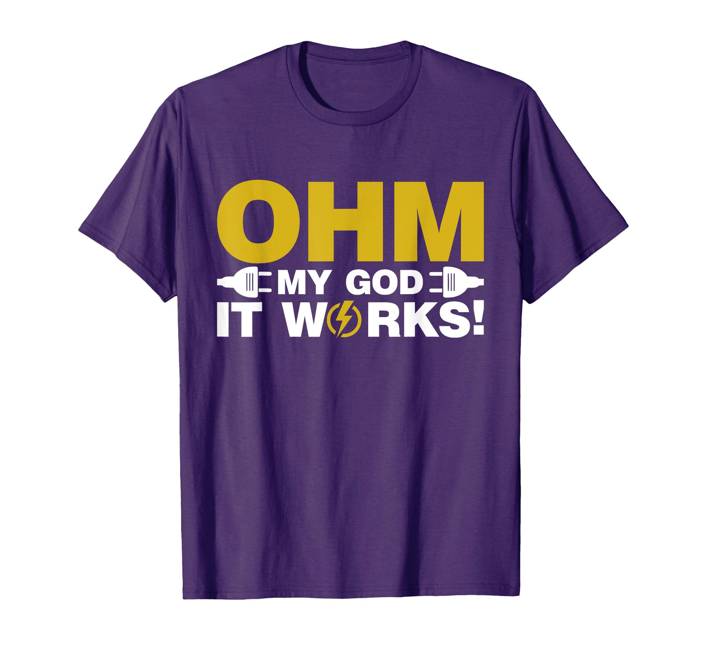 Ohm my God it Works Electrician T-Shirt