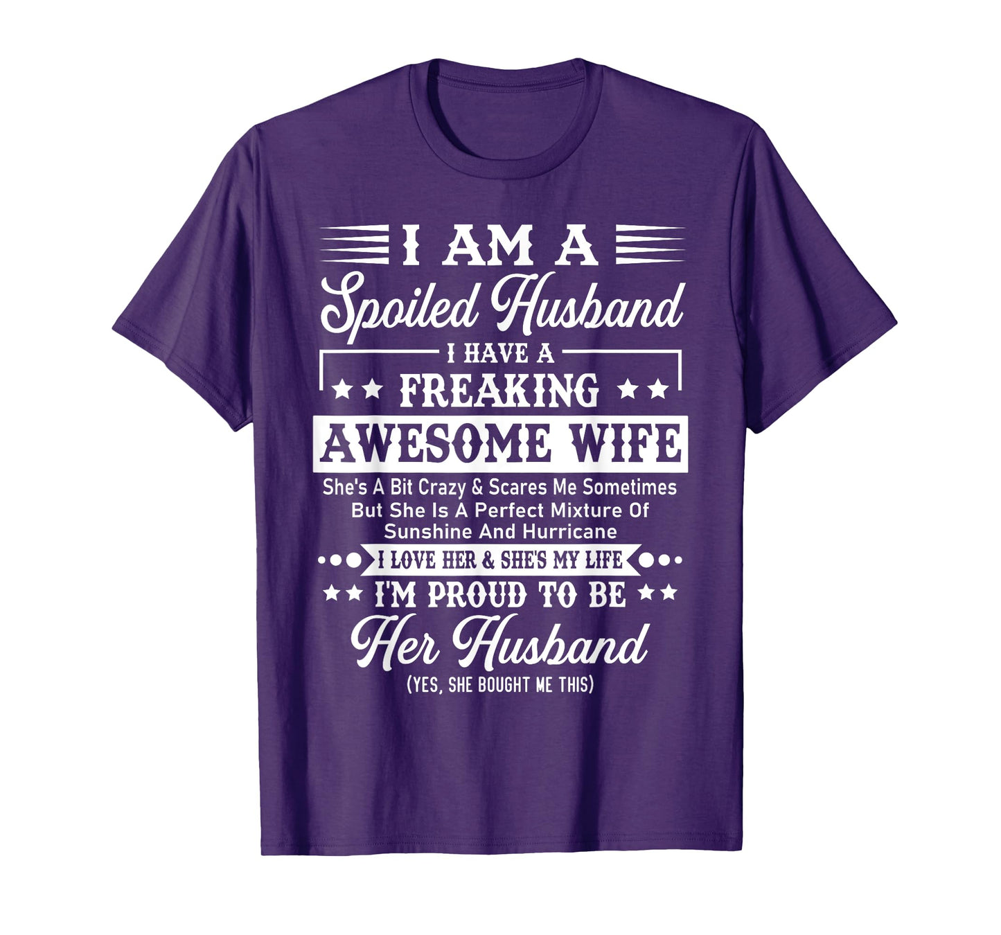 I Am A Spoiled Husband - Funny Husband And Wife T-Shirt