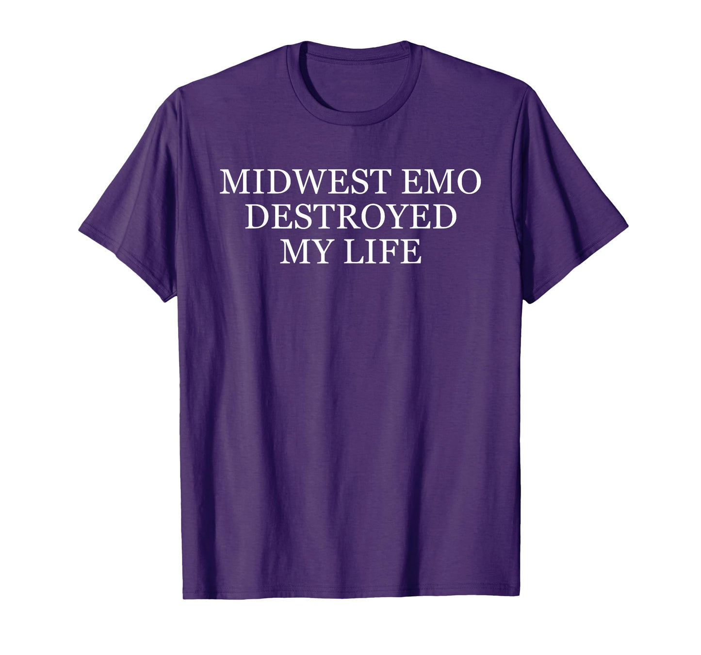 Midwest Emo Destroyed My Life Funny Emo Quote T-Shirt