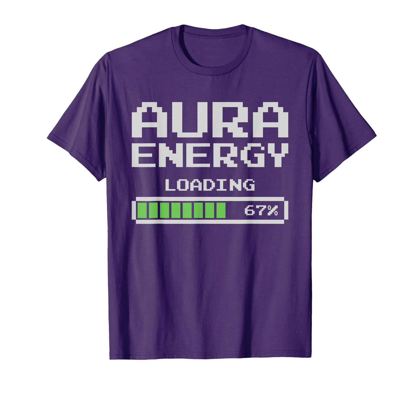 Aura Energy at 67% Funny Six Seven T-Shirt