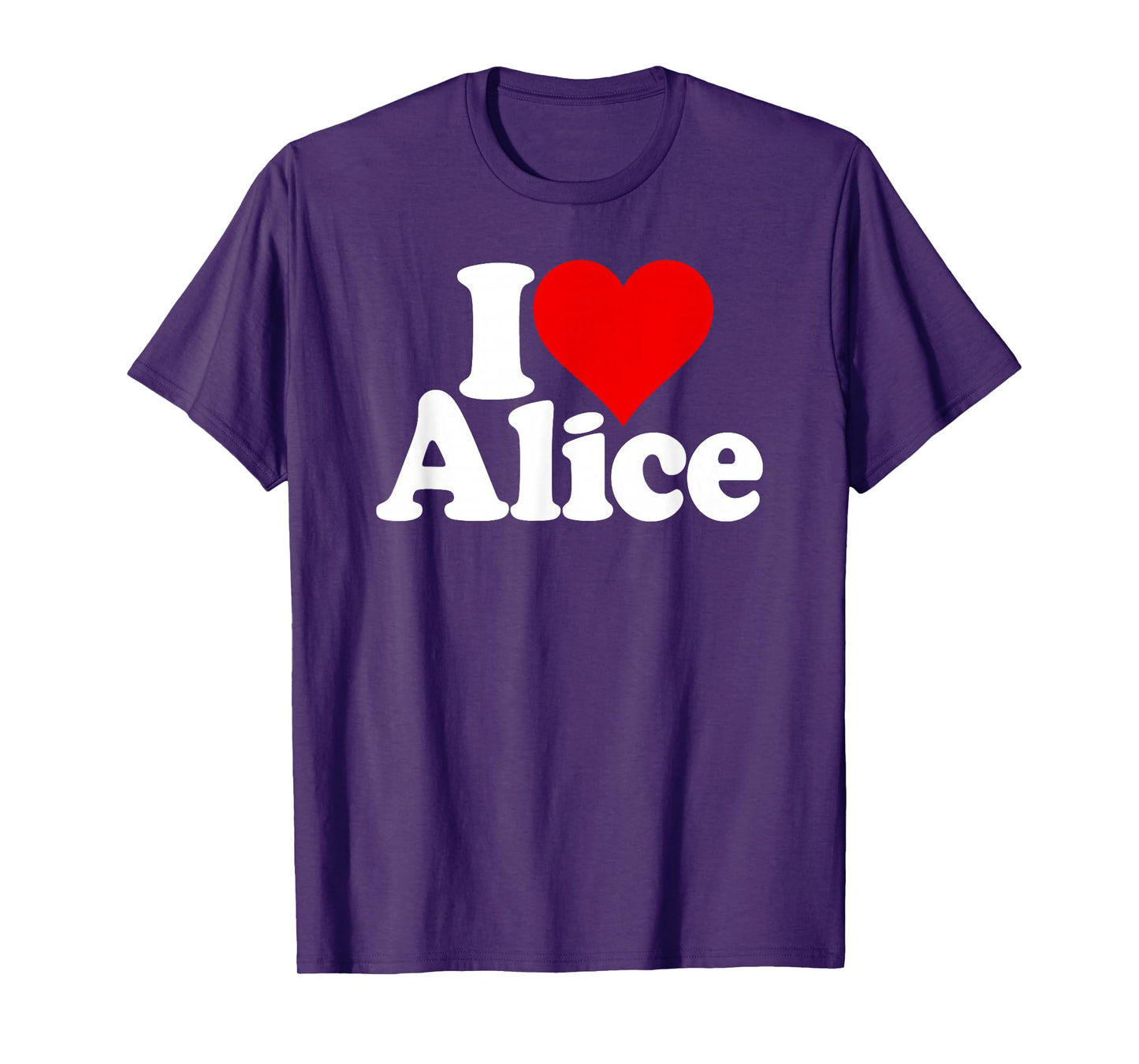 I LOVE HEART ALICE ALI NAME ON A TEE T-Shirt