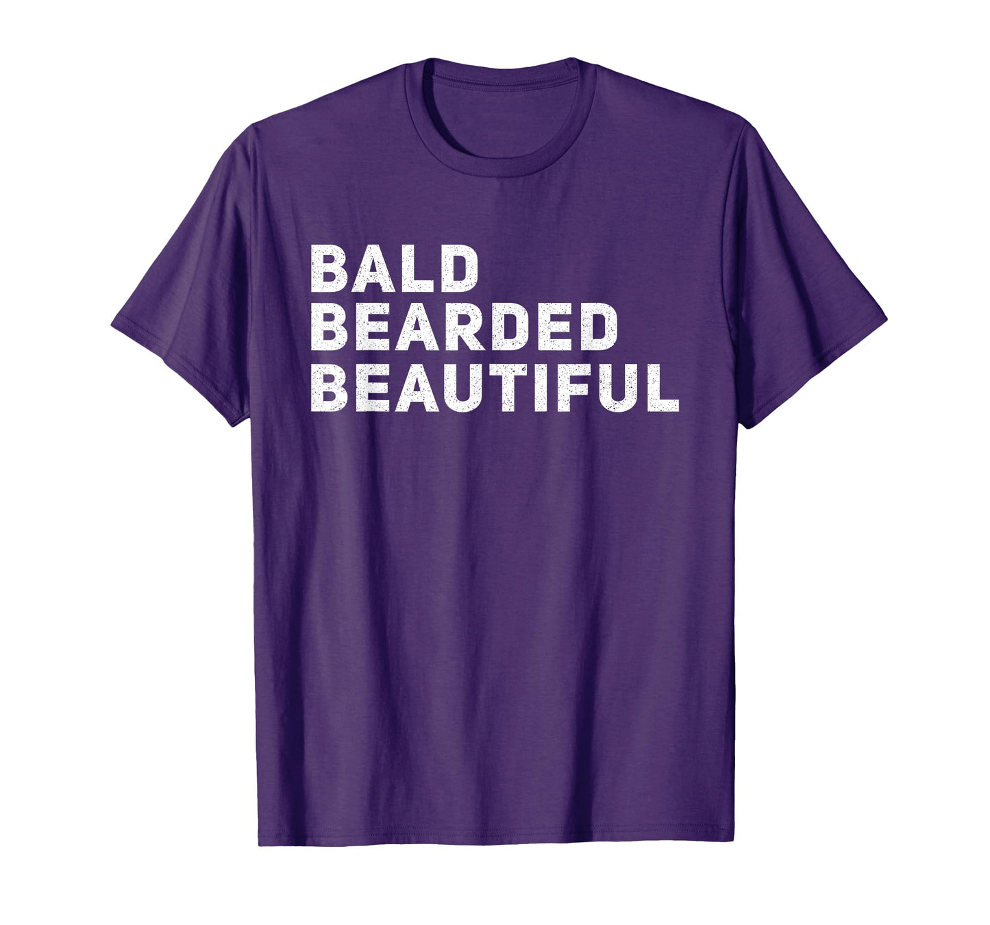Father's Day Bald Bearded & Beautiful Funny Bald Bearded Men T-Shirt