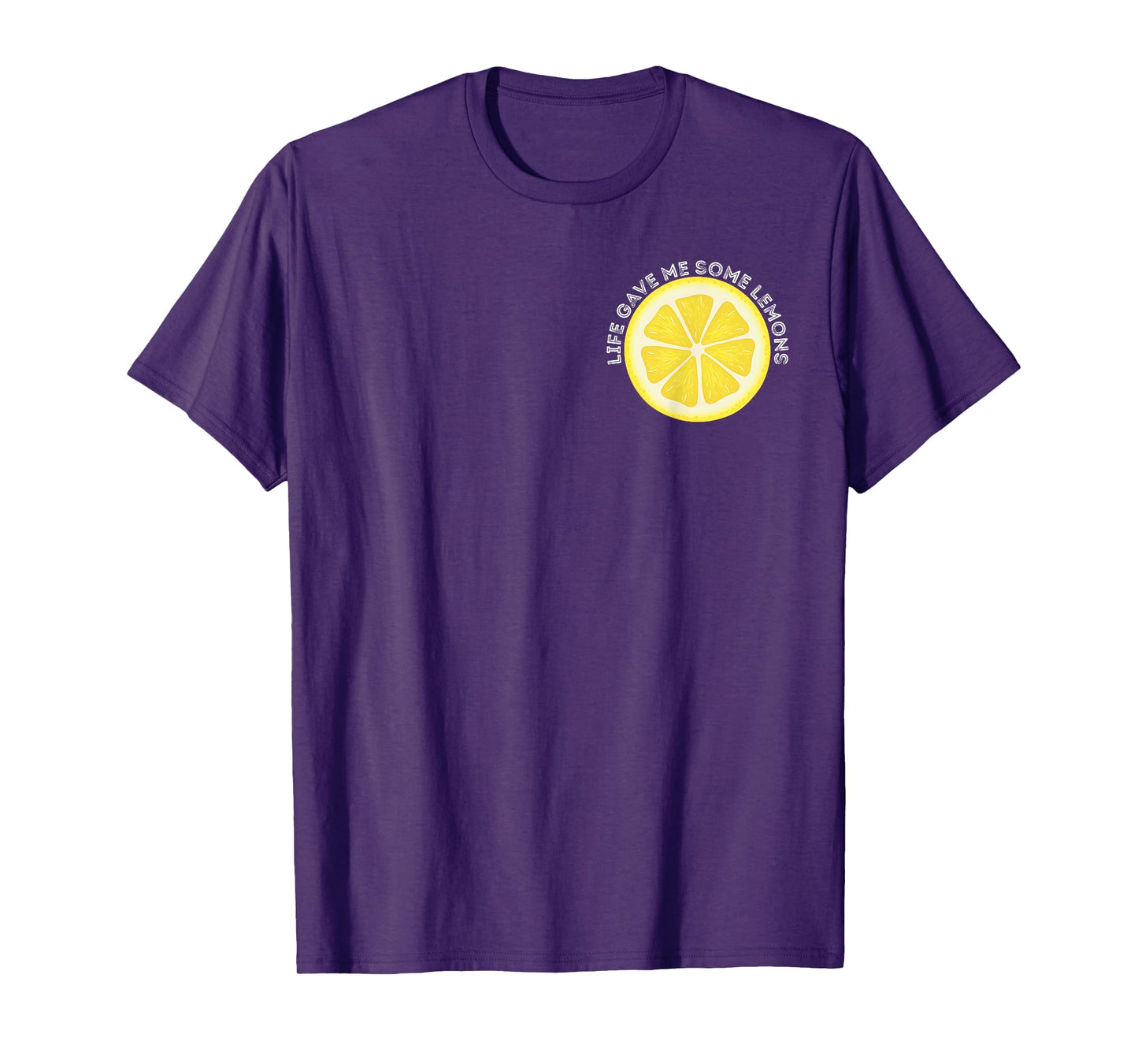 Life Gave Me Some Lemons - Front and Back T-Shirt