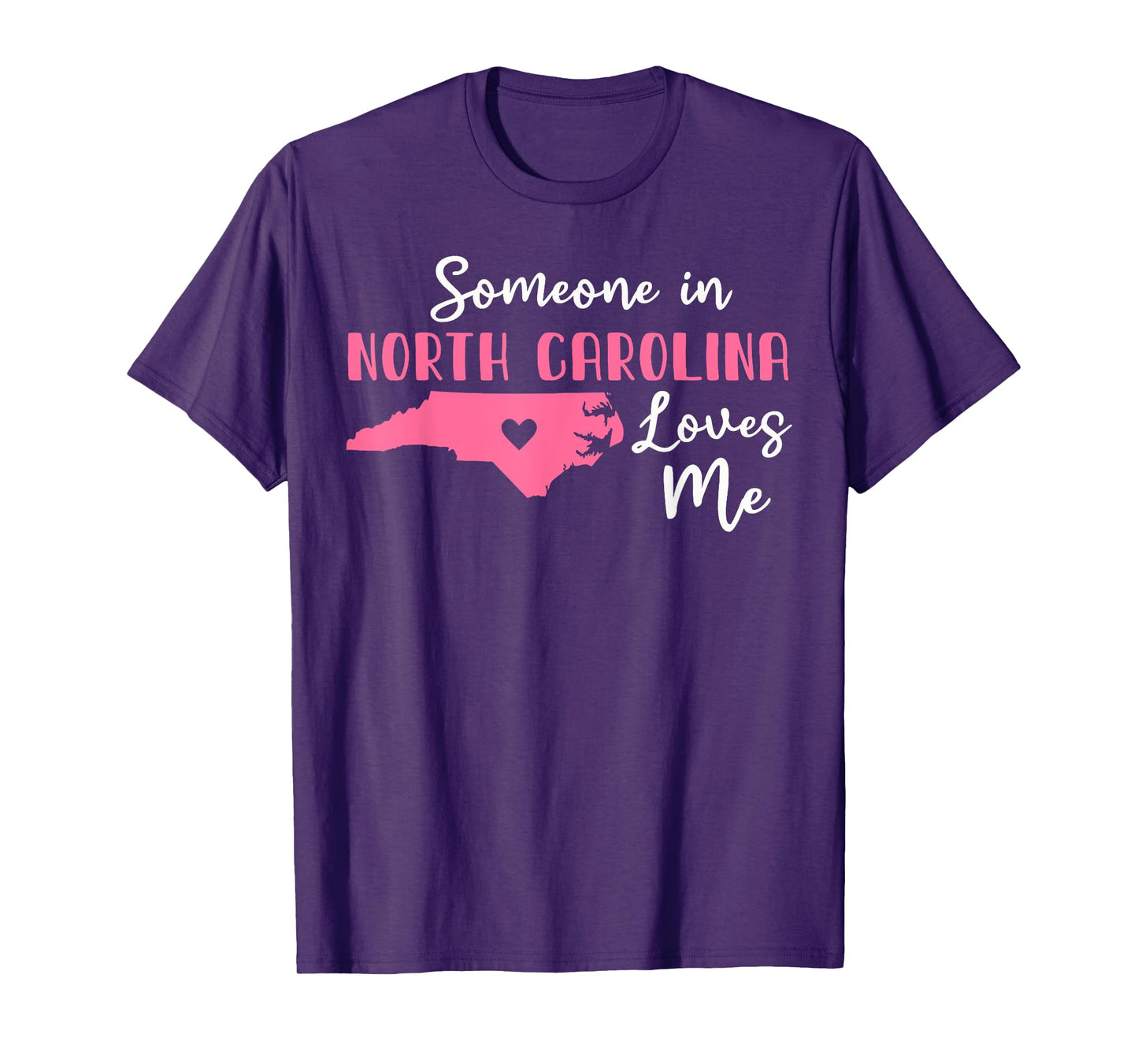 Someone In North Carolina Loves Me T-Shirt