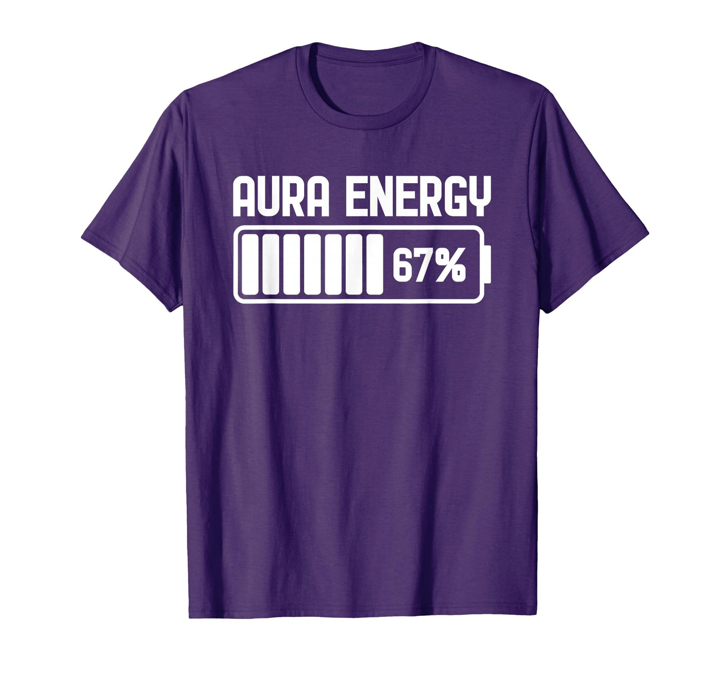 Aura Energy at 67 Funny Six Seven Meme Gen Alpha Slang Cool T-Shirt