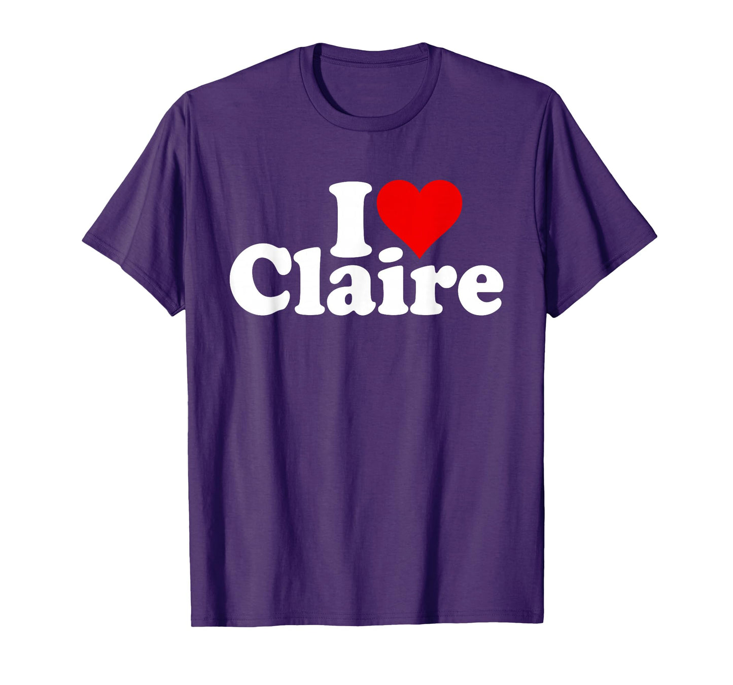 I Love Heart Claire Clara T-Shirt