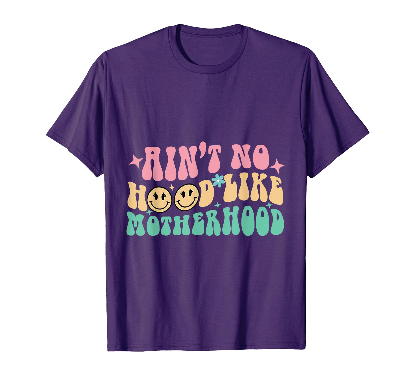 Ain't No Hood Like A Motherhood Mom Life T-Shirt