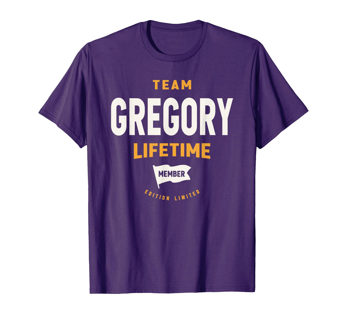 Team Gregory Lifetime Member Funny Name Gregory T-Shirt