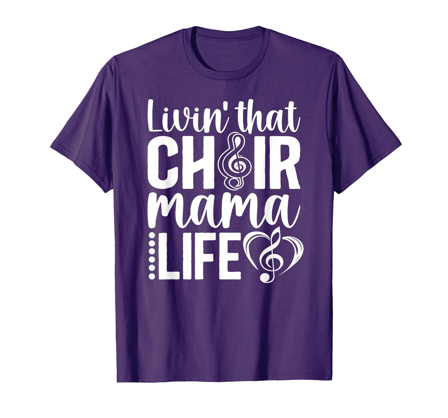 Livin' That Choir Mama Life Choir Mom Of A Choir Member T-Shirt