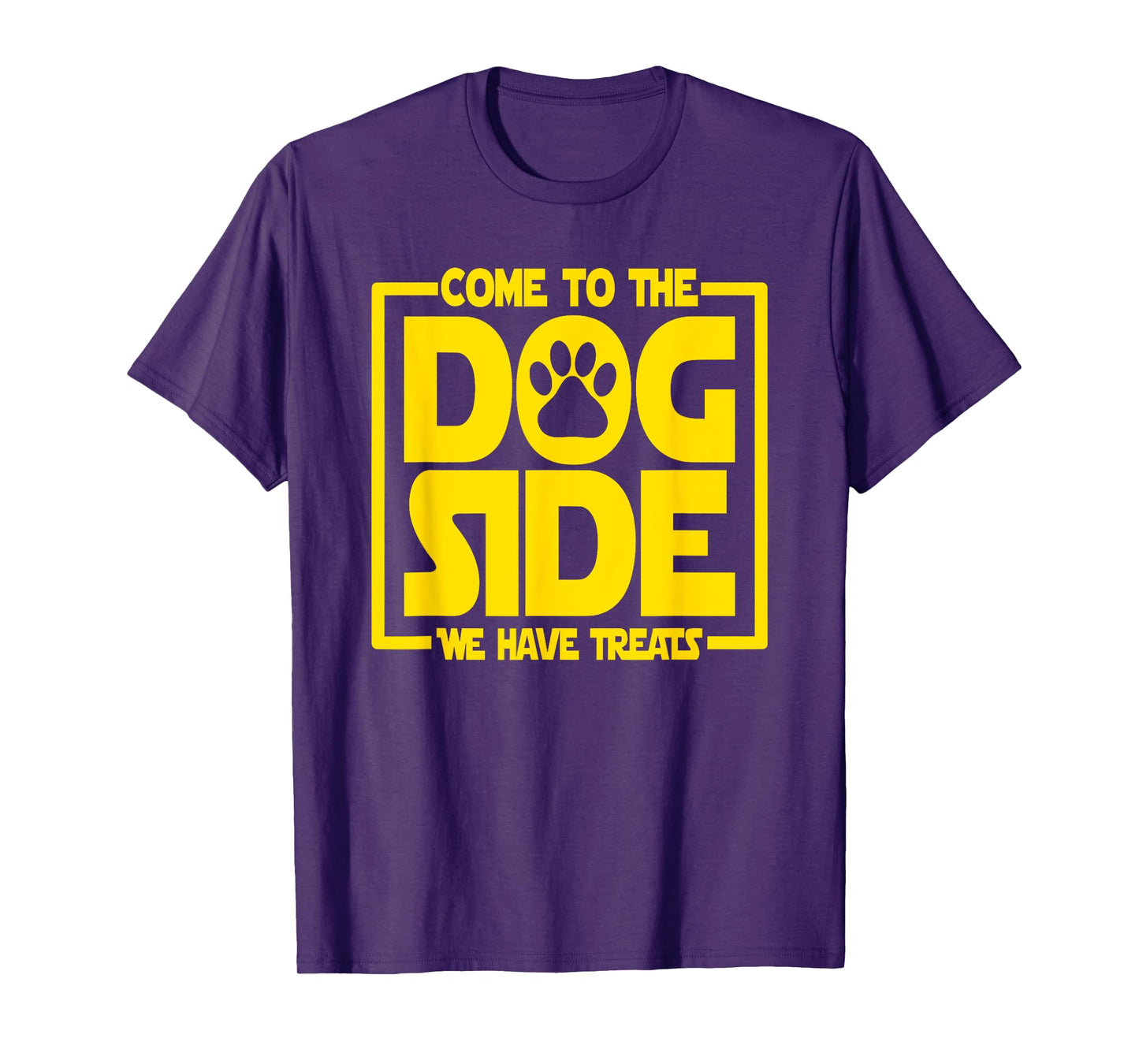 Come To The Dog Side We Have Treats - Funny Dog Animal Lover T-Shirt