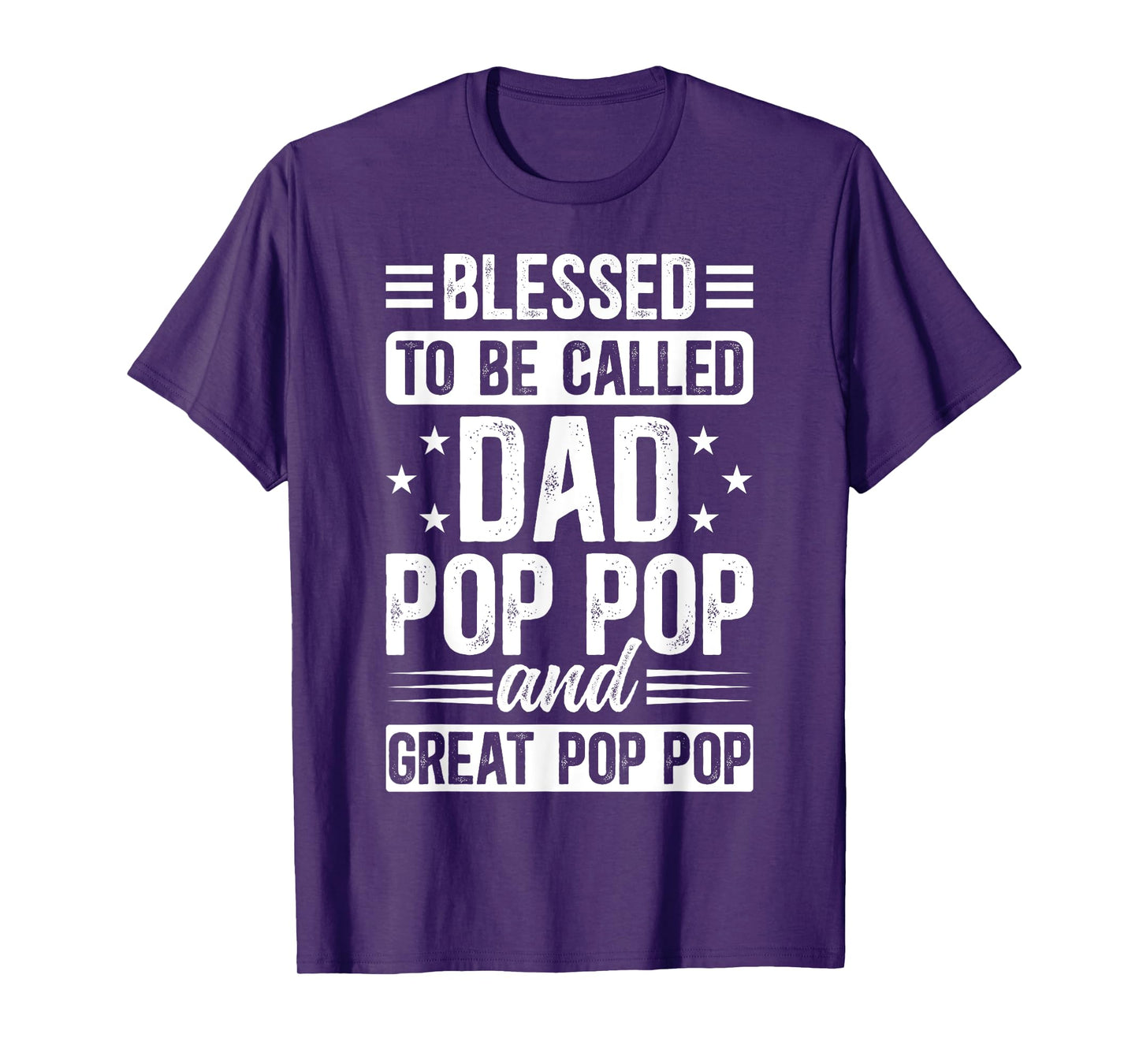 Blessed To Be Called Dad Pop Pop And Great Pop Pop T-Shirt