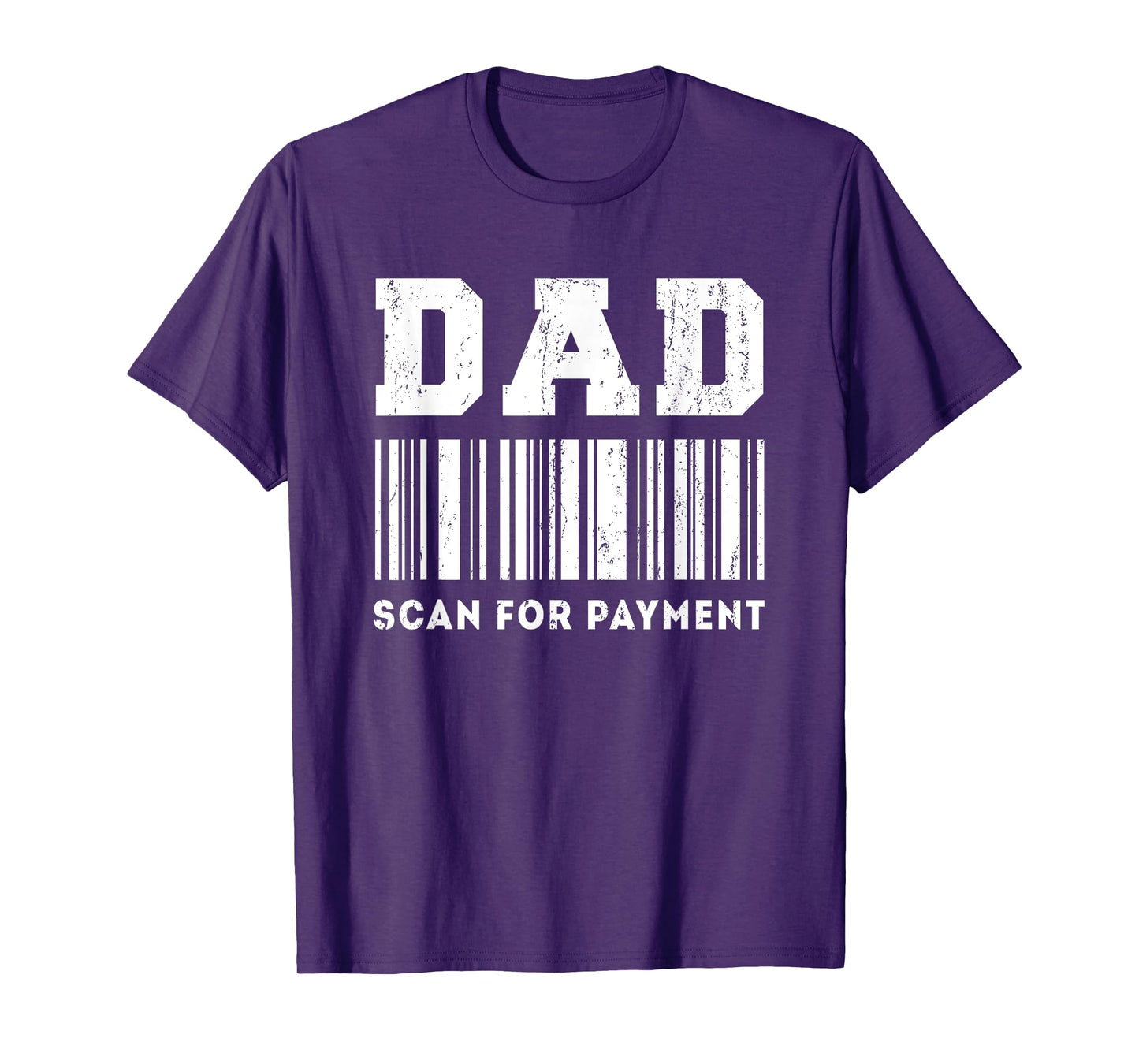 Dad Scan For Payment Funny Barcode Father's Day T-Shirt
