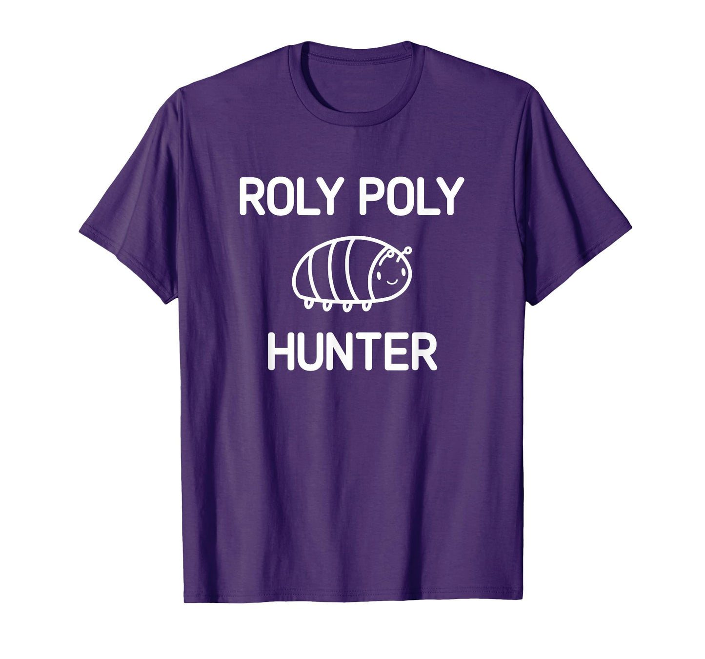 Roly Poly Hunter, Bugs, Insects, Funny, Jokes, Sarcastic T-Shirt