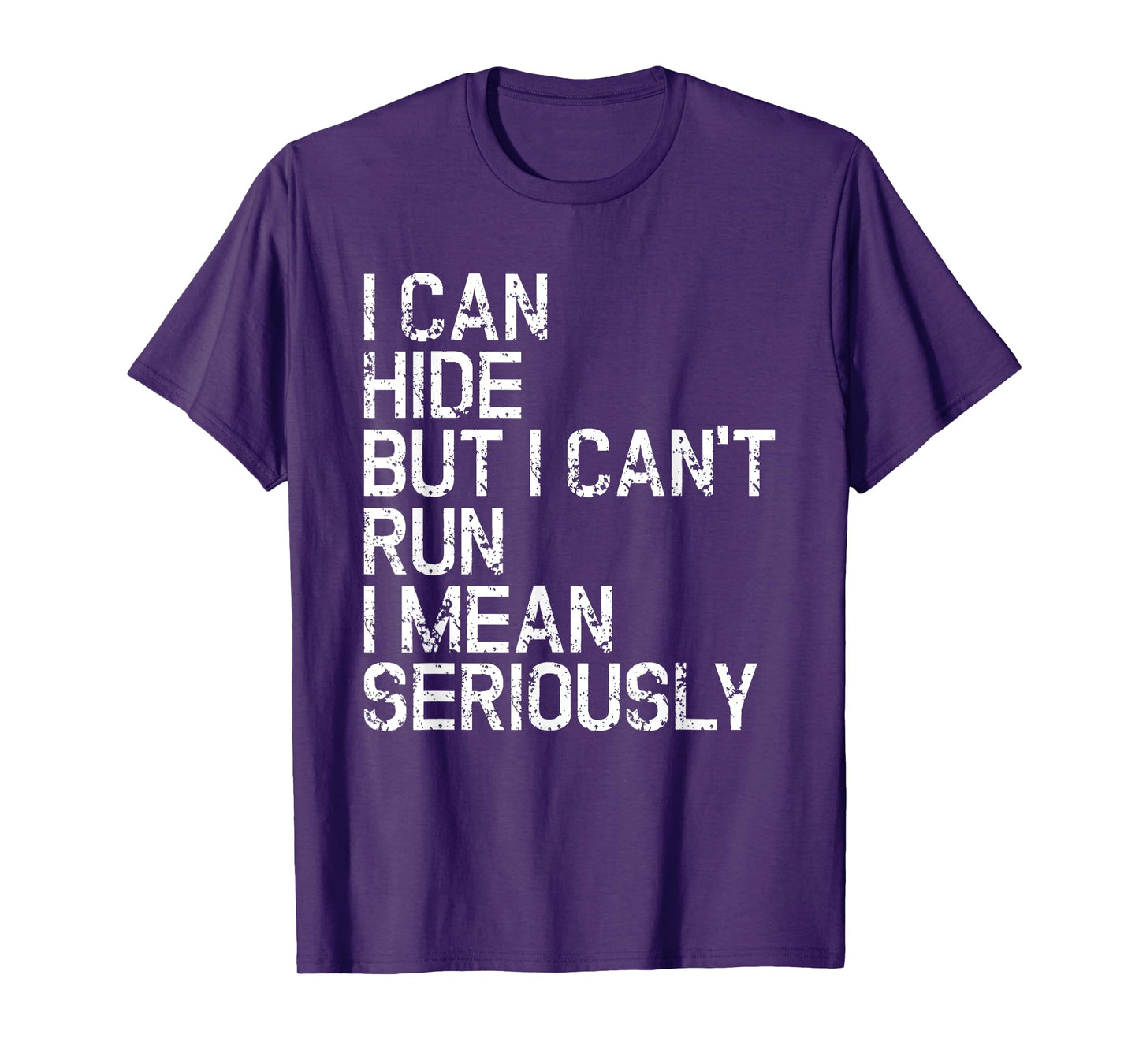 Funny I Can Hide But I Can't Run Amputee PWD Disabled T-Shirt