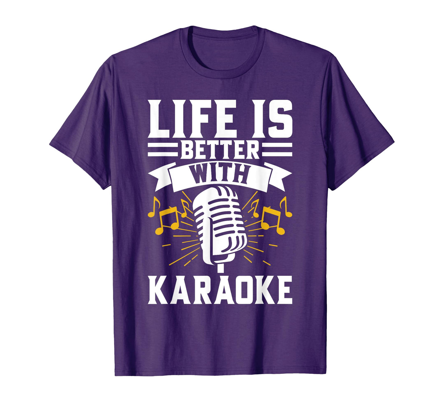 Life is Better with Karaoke T-Shirt