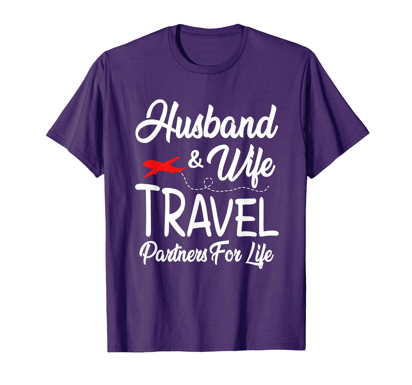 Couple Husband And Wife Matching Shirt Travel Partners Life T-Shirt