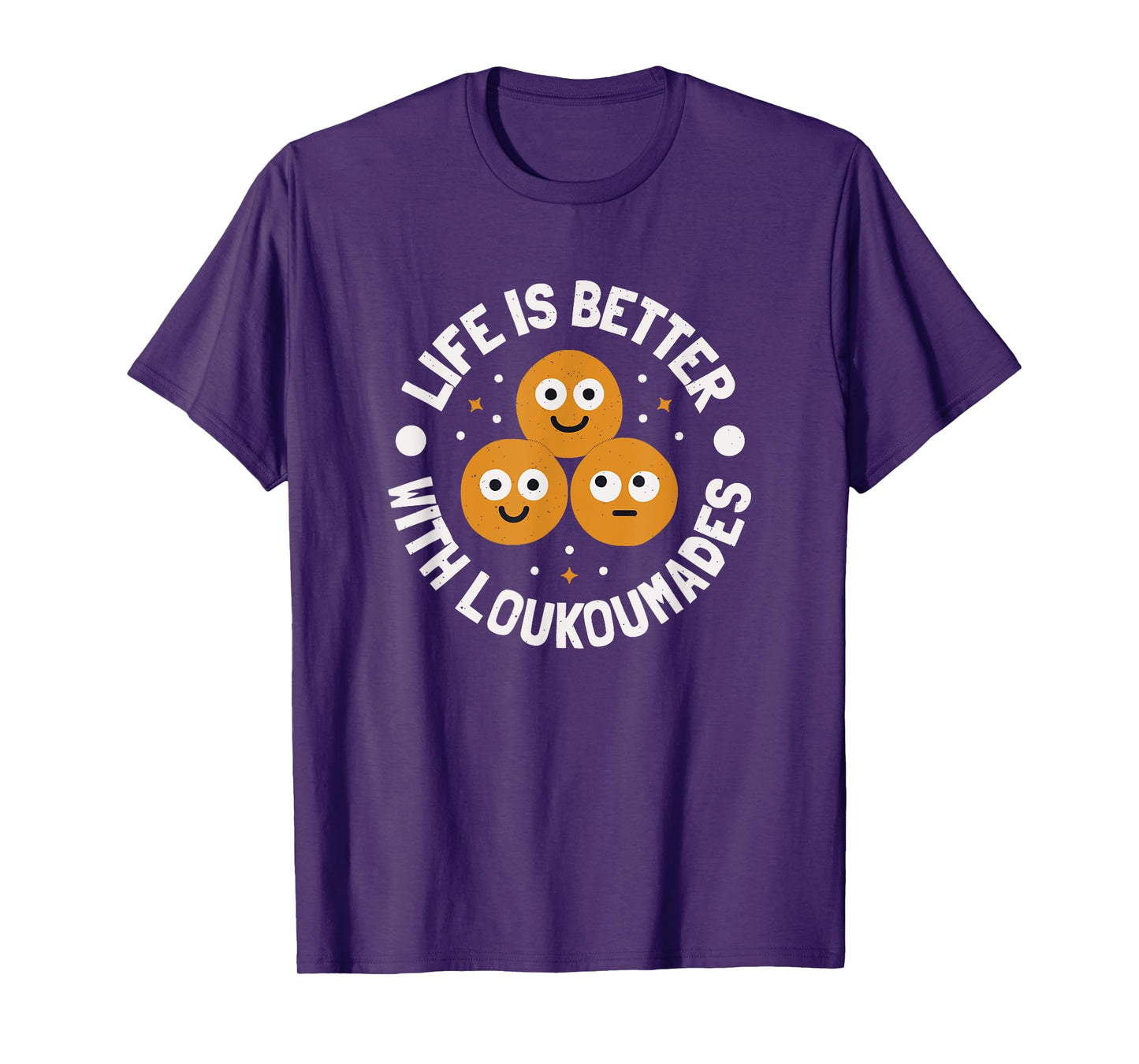 Life Is Better With Loukoumades - Greek Loukoumades T-Shirt