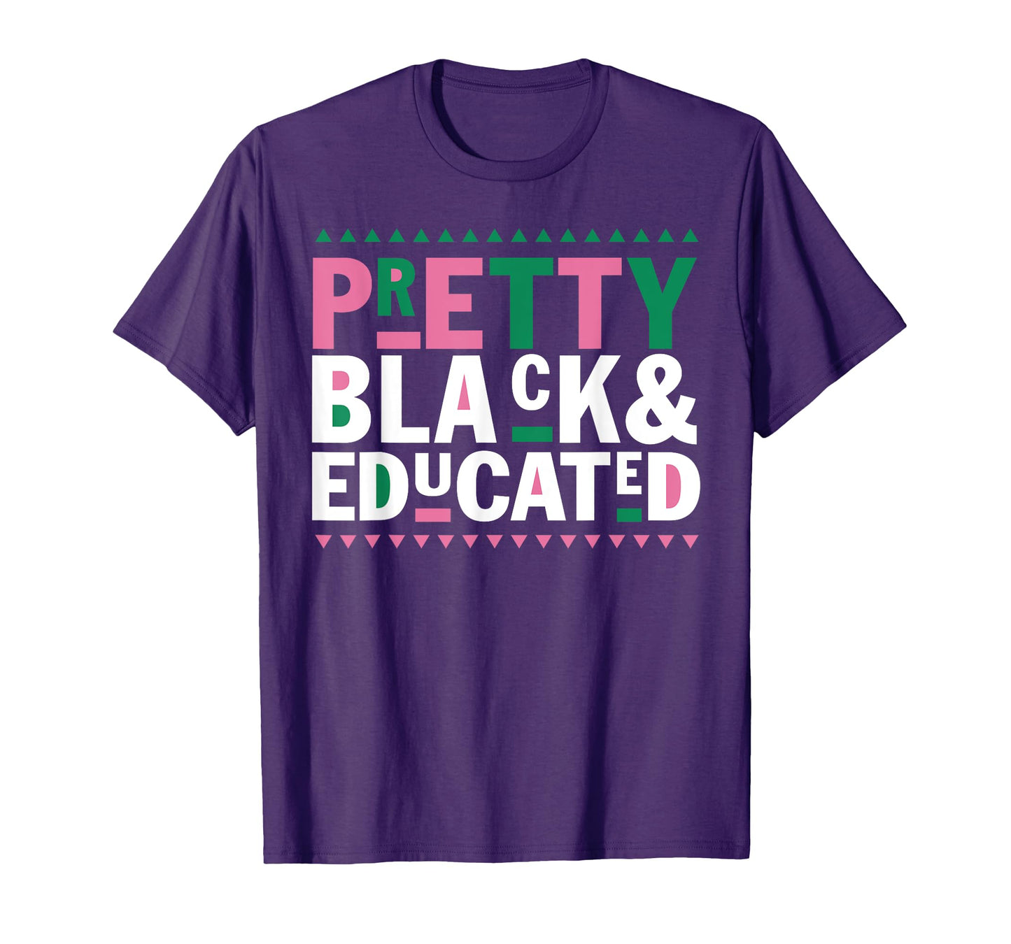 Pretty Black And Educated Black African American Women Gift T-Shirt