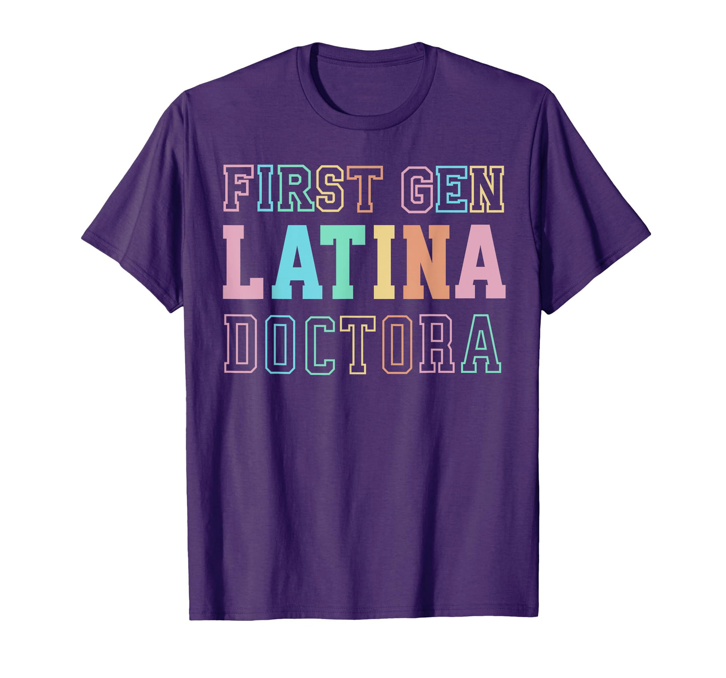 Proud First Gen Latina Doctora Graduation Tee T-Shirt