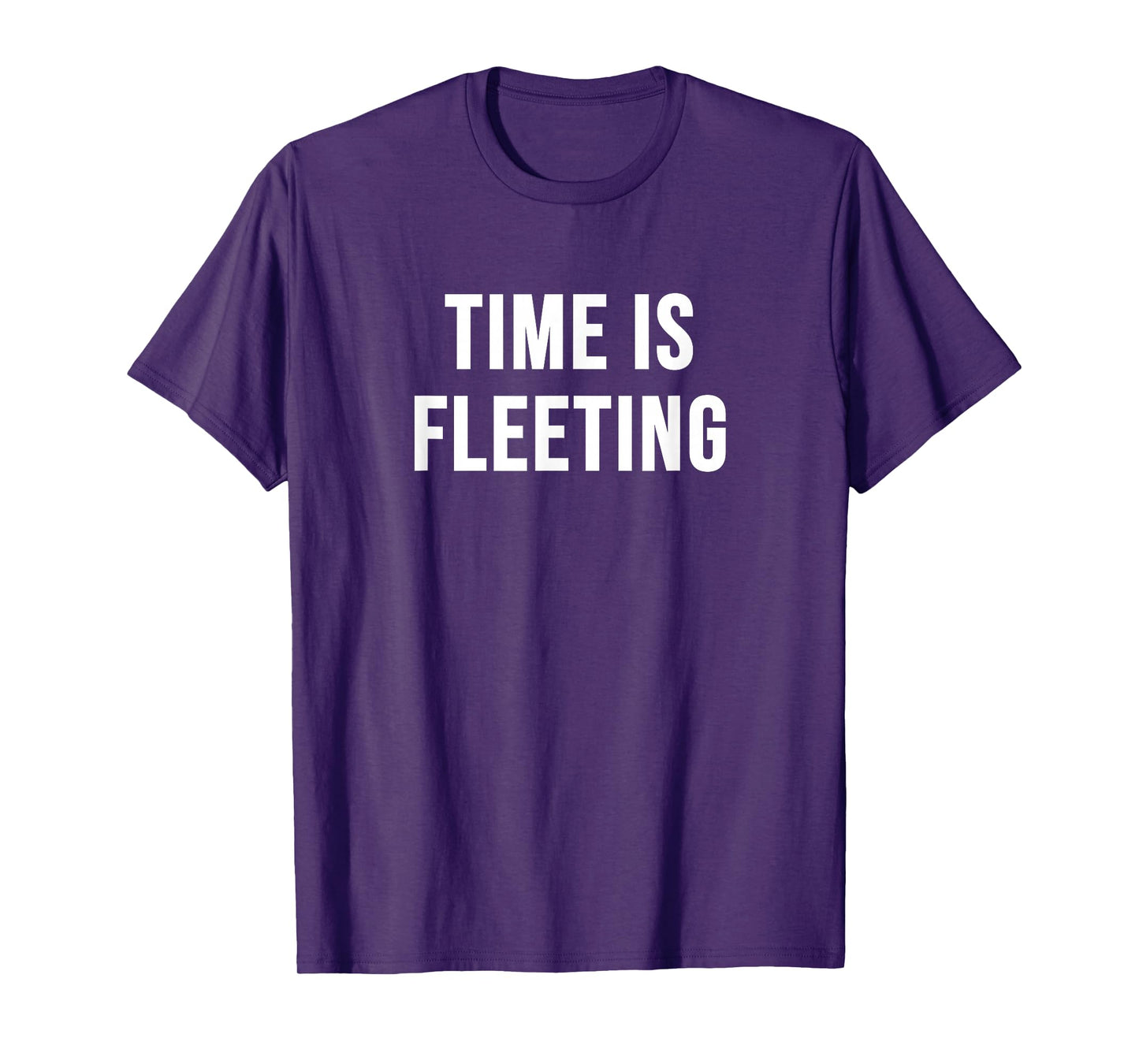Time is Fleeting T-Shirt