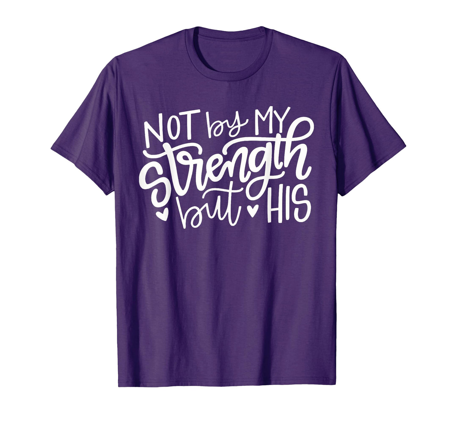Not By My Strength But His Christian Gift T-Shirt