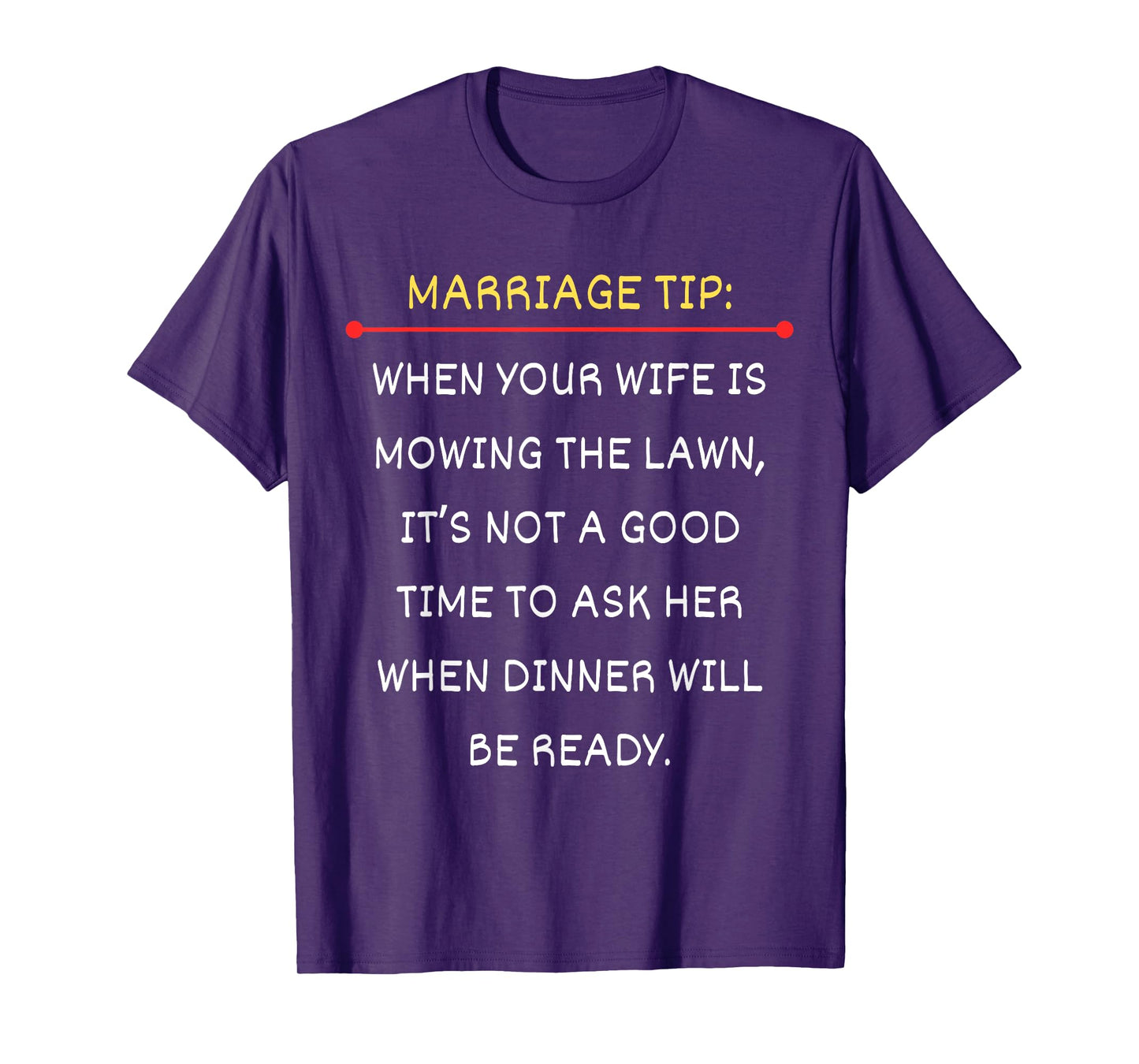 Marriage Tip Funny Married Life Humor For Husband Guys T-Shirt