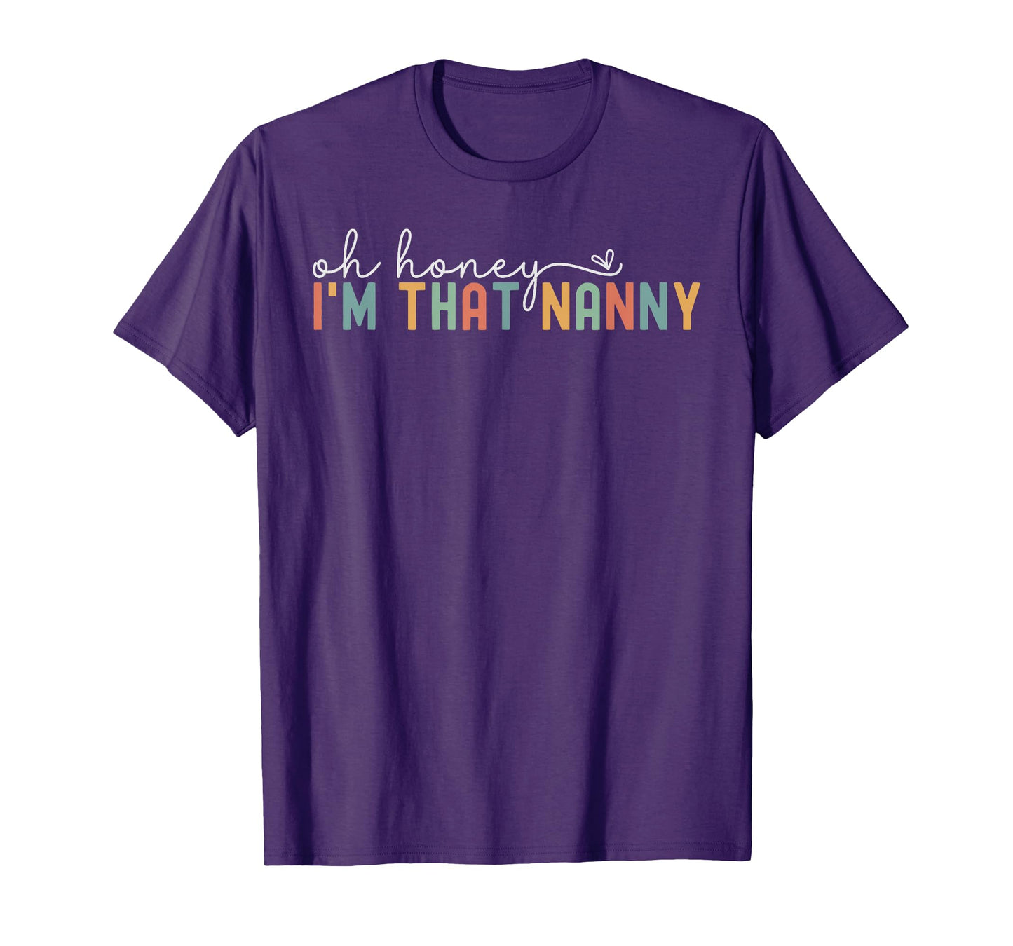 Women Oh Honey I'm That Nanny Retro New Grandma To Be T-Shirt