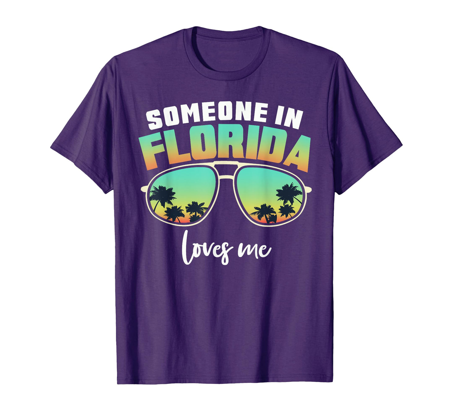 Someone In Florida Loves Me T-Shirt