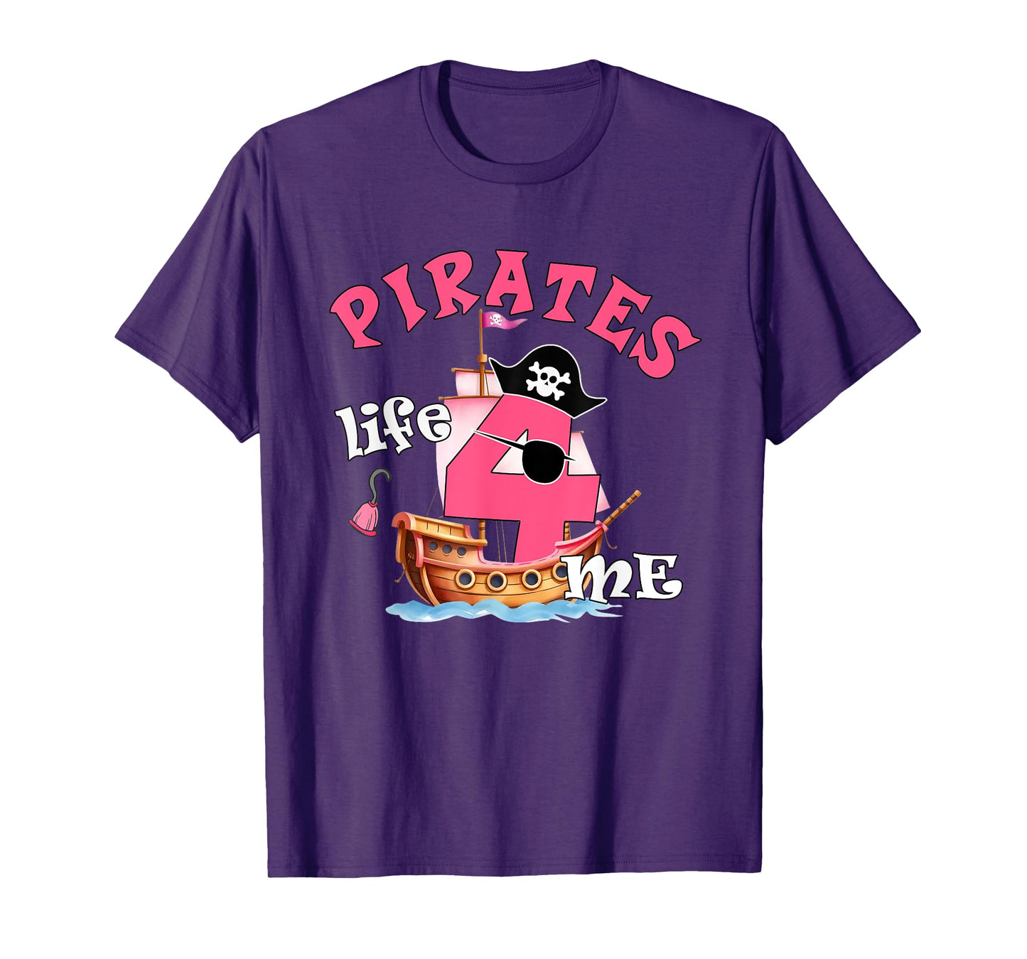 Pirates Life 4 Me 4th Birthday Party Four Years Old Girl T-Shirt