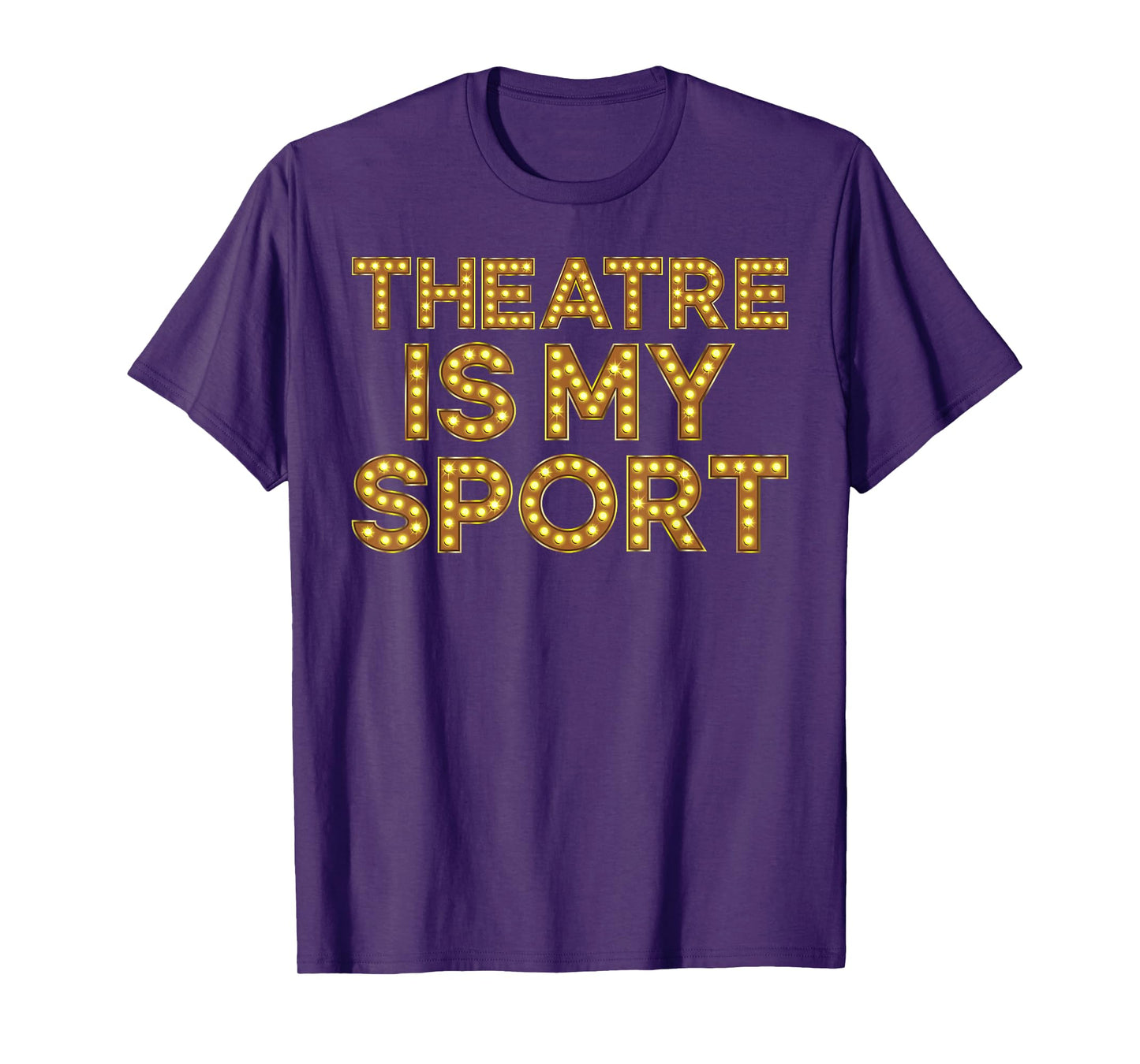 Theatre is My Sport Funny Theater Nerd Drama Rehearsal T-Shirt
