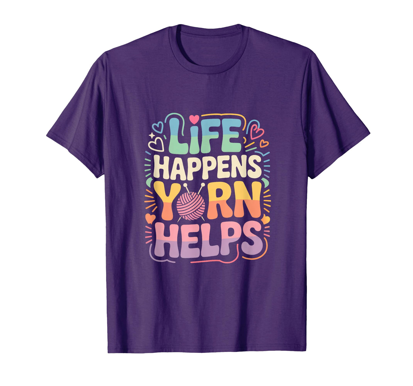 Life Happens Yarn Helps T-Shirt