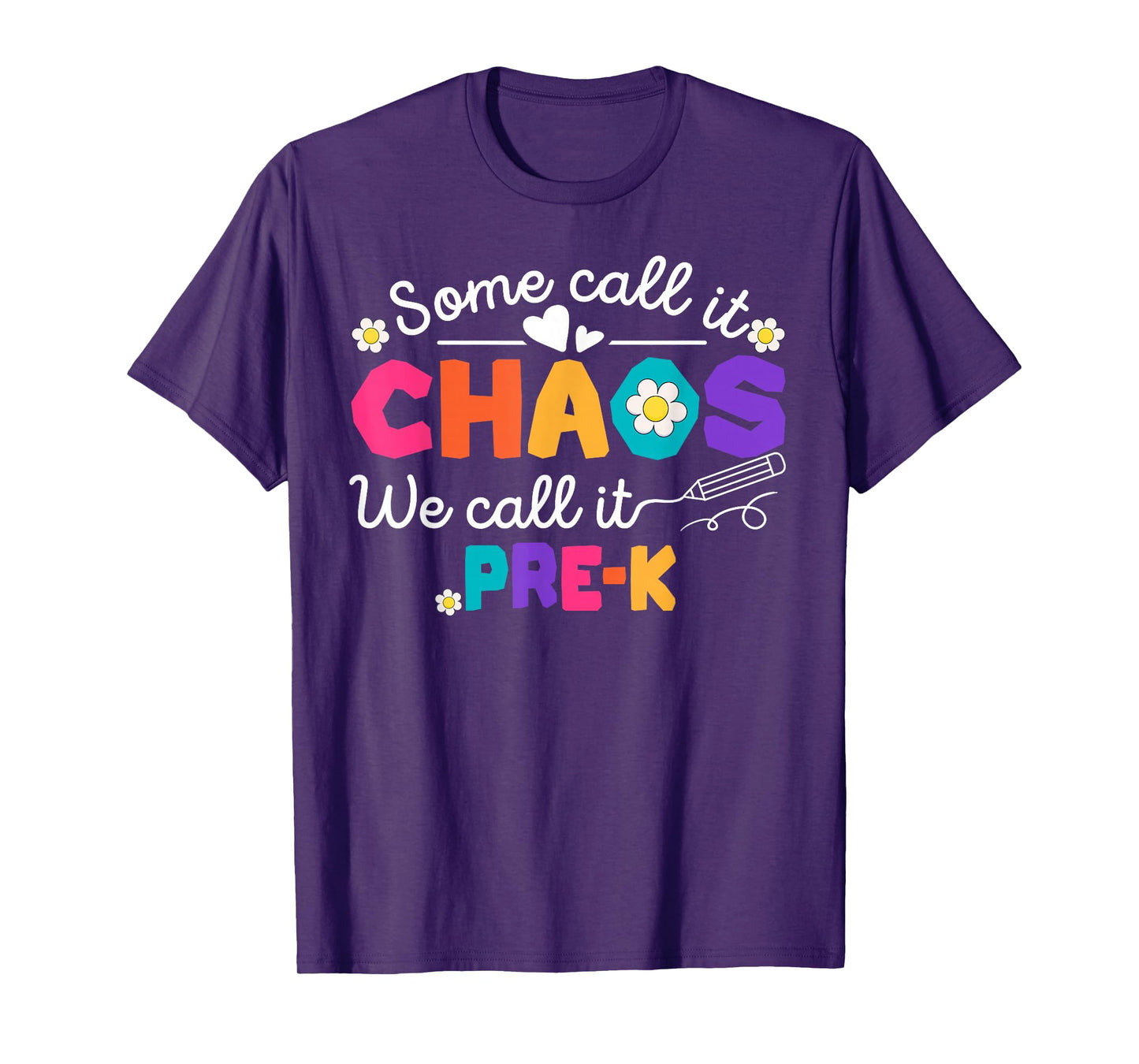 Some Call It Chaos We Call It Pre-K Back To School T-Shirt