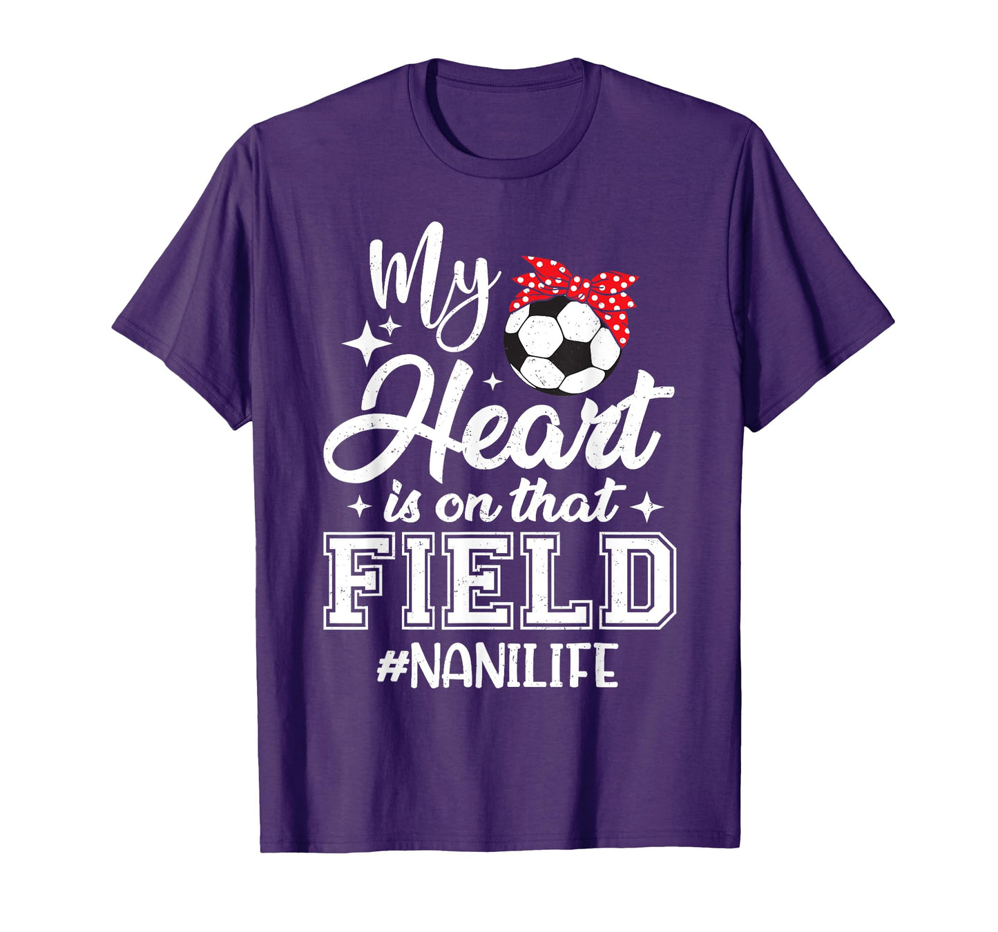 My Heart is On That Field Soccer Nani Grandma T-Shirt