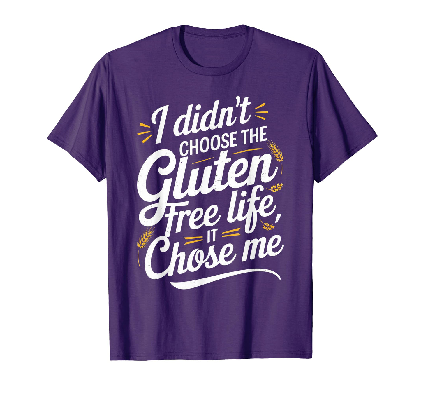 I Didn't Choose Wheat Allergy Celiac Disease Gluten Free T-Shirt