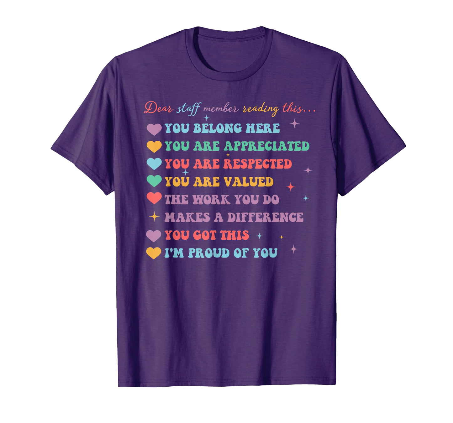 Dear Staff Member Reading This You Belong Here T-Shirt