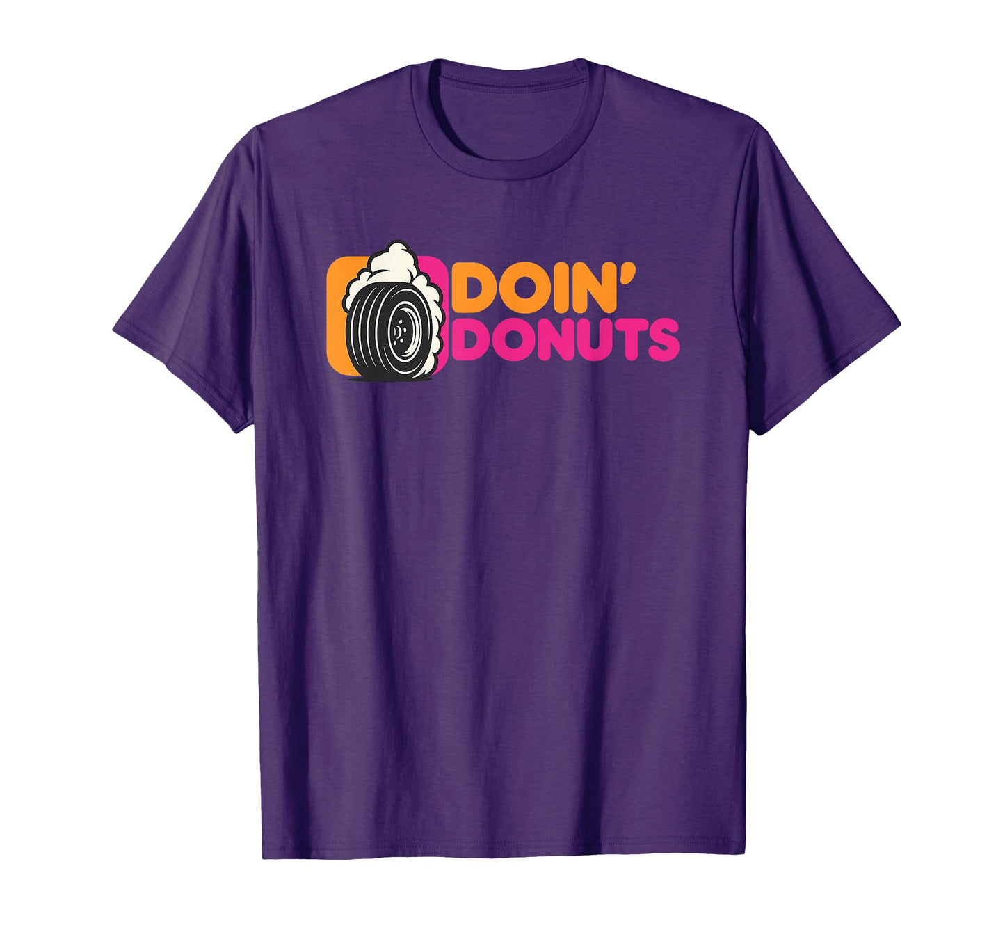 Doin' Donuts - Funny Drift Racing Car Enthusiast T-Shirt