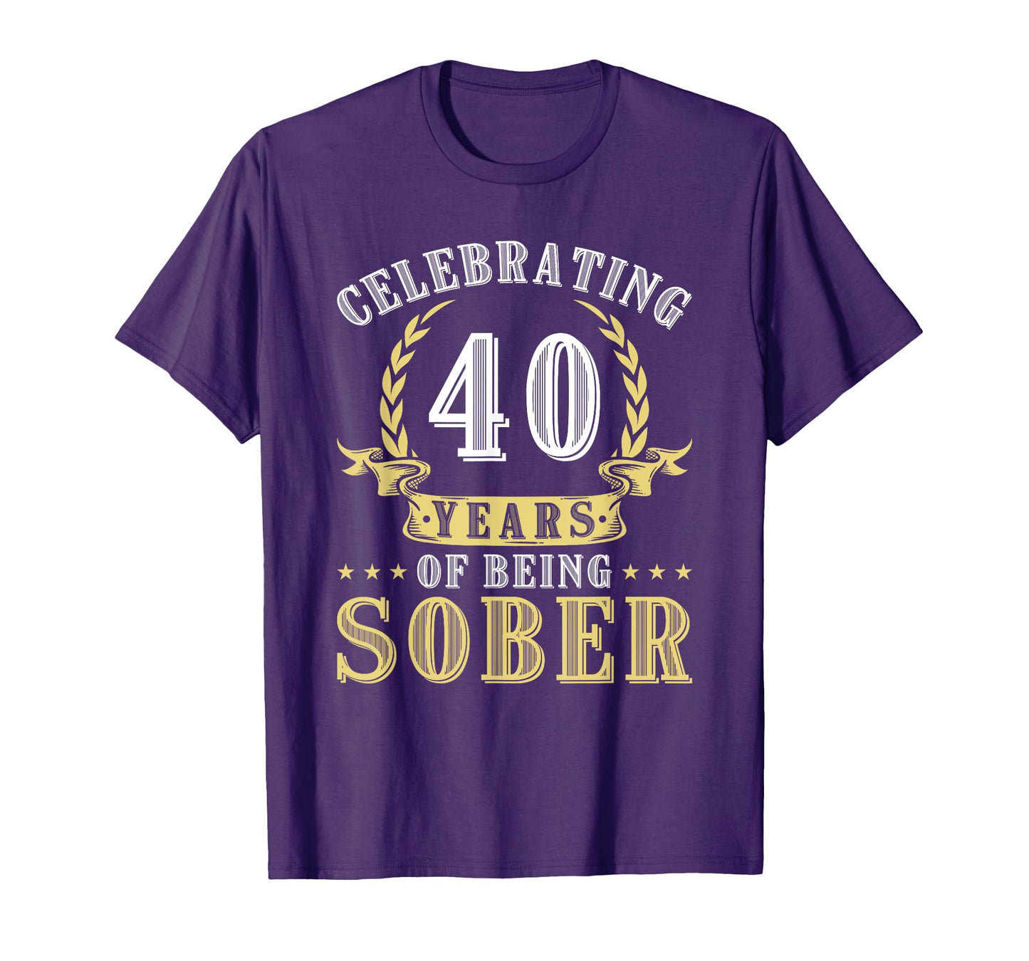 40 Years Of Sobriety Addiction Recovery 40 Year Sober T-Shirt